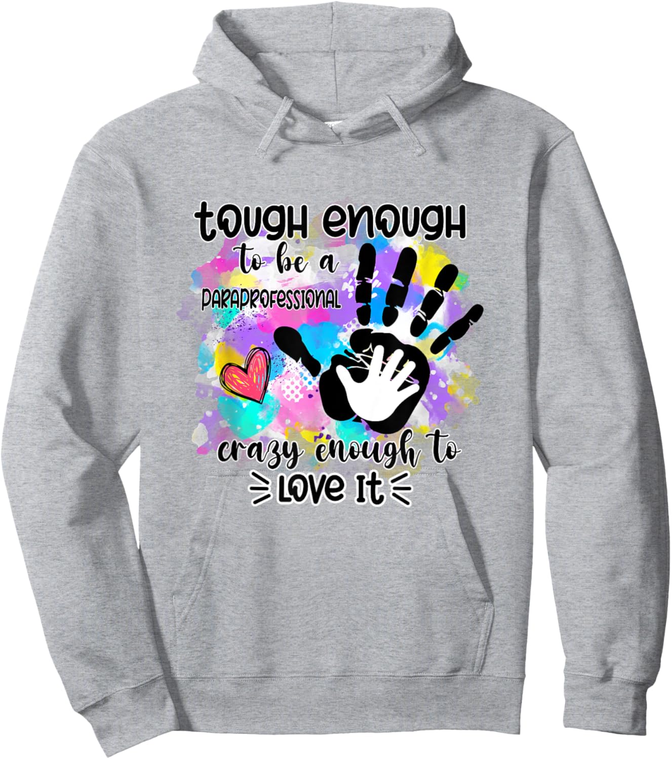 Hands Funny Paraprofessional Appreciation Back to School Hoodie - Hoodie | Ash