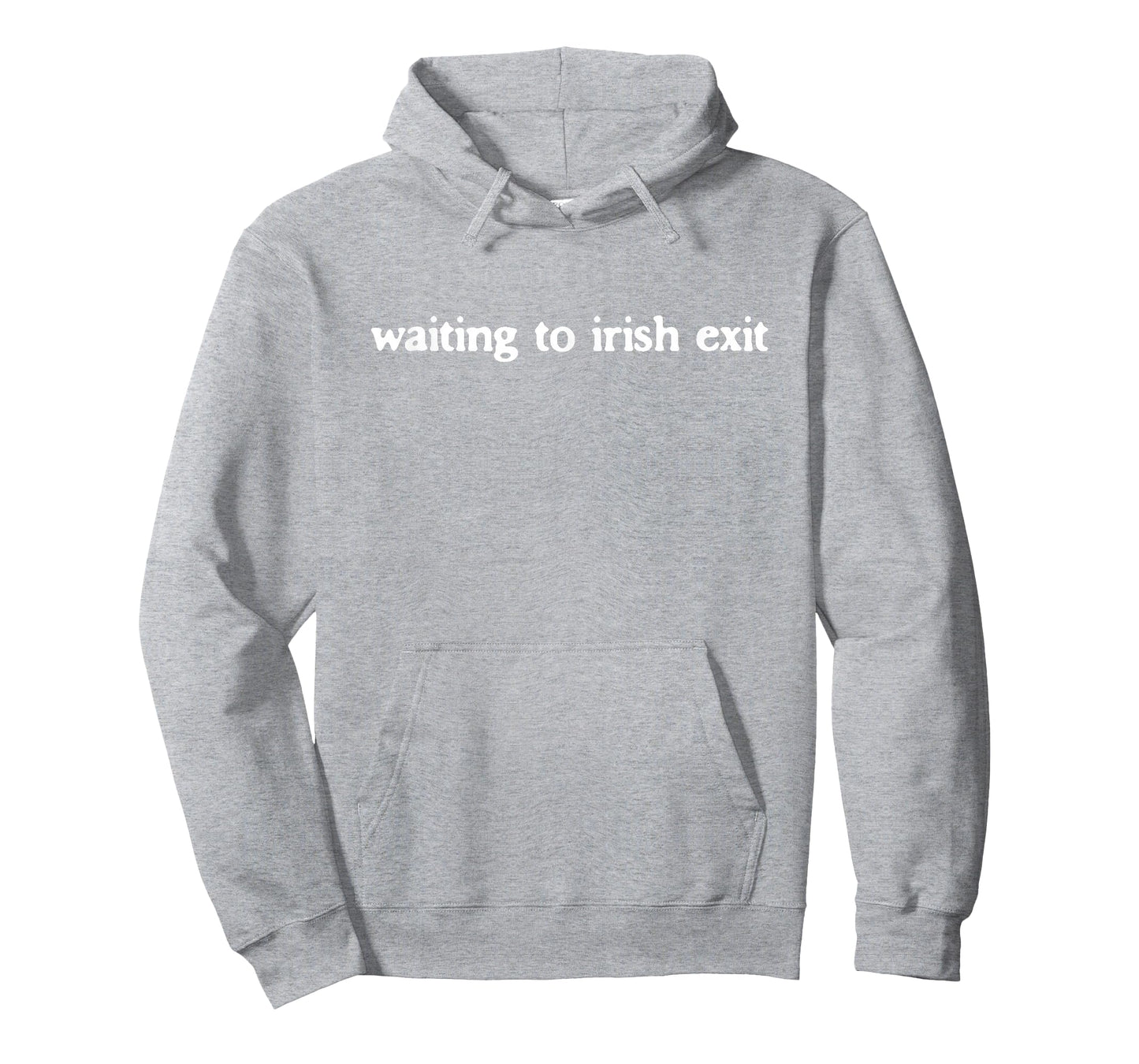 Waiting to Irish Exit Funny St Patrick’s Day Humor Joke T-Shirt