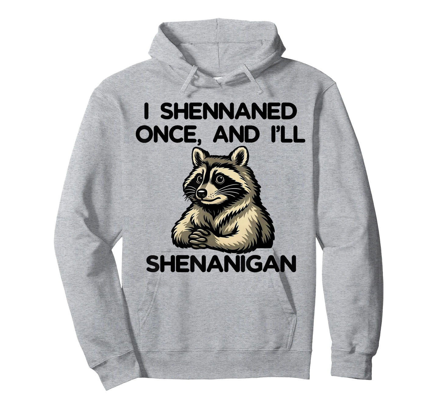 If I Shennaned Once I'll Shenanigan Raccoon St Patrick's Day T-Shirt