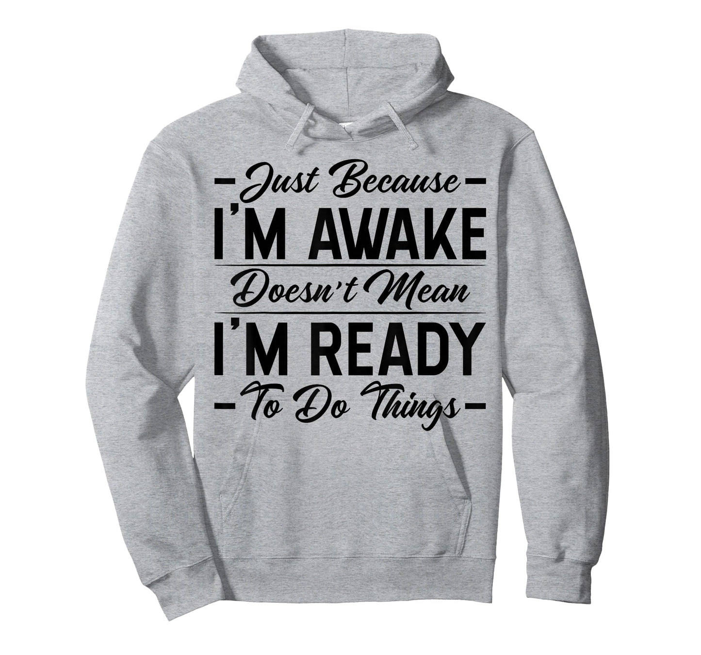 Funny Saying Just Because I'm Awake Sarcastic Womens Girls T-Shirt