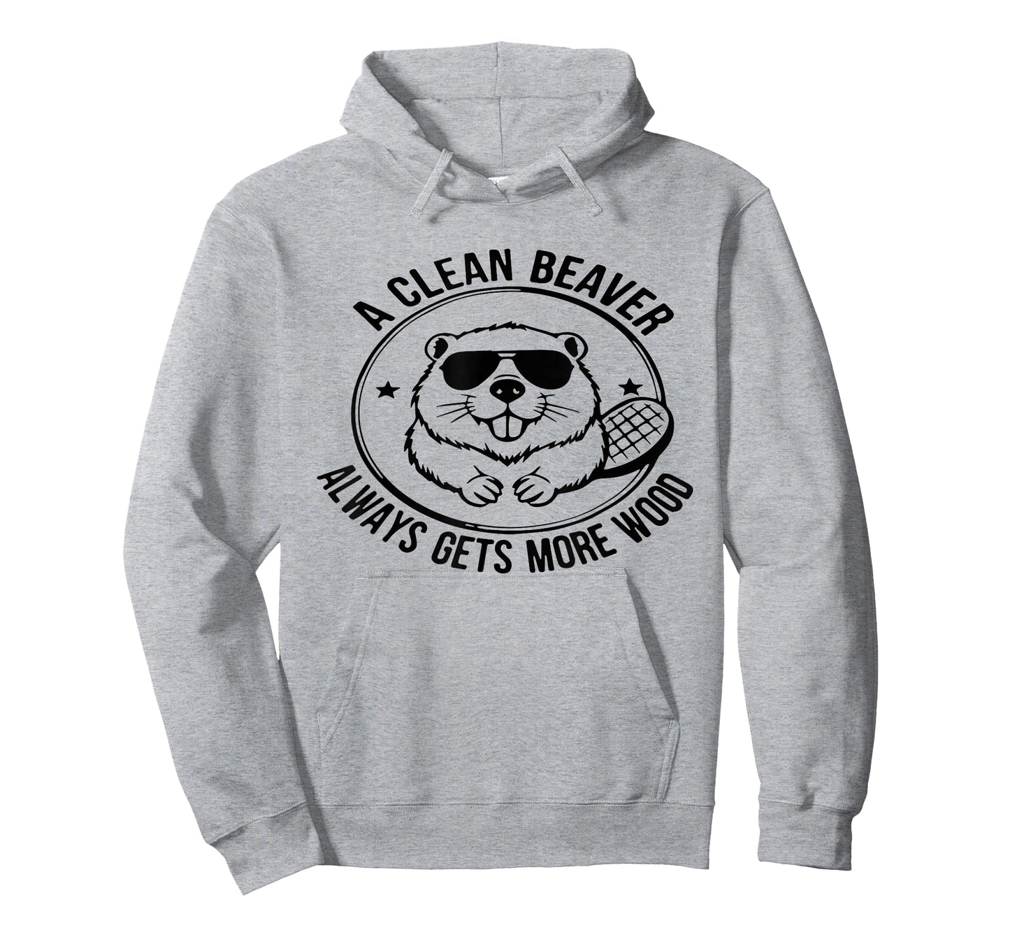 A Clean Beaver Always Gets More Wood Adults Joke Men Women T-Shirt
