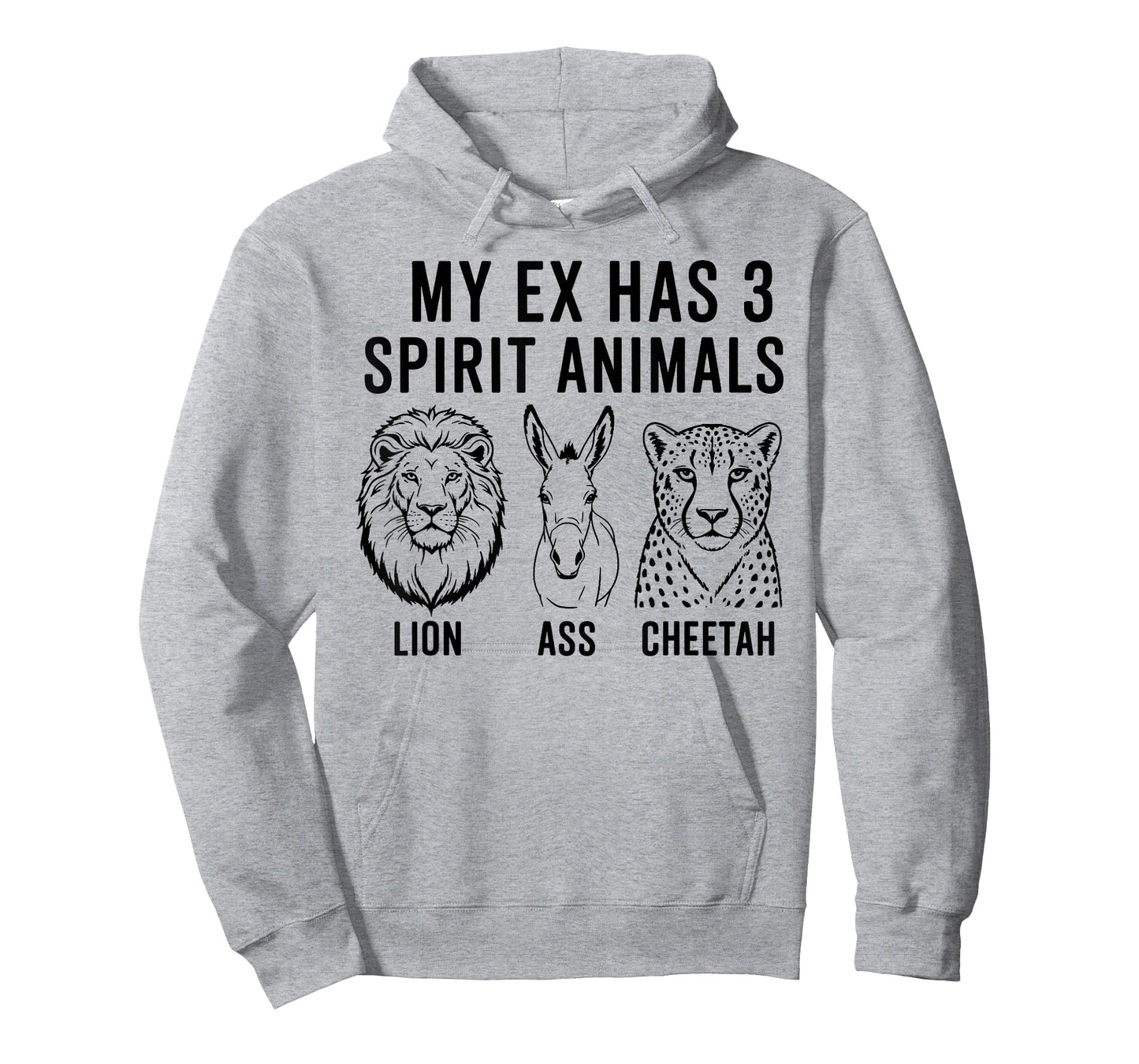 My Ex Has 3 Spirit Animals Lion Ass Cheetah T-Shirt