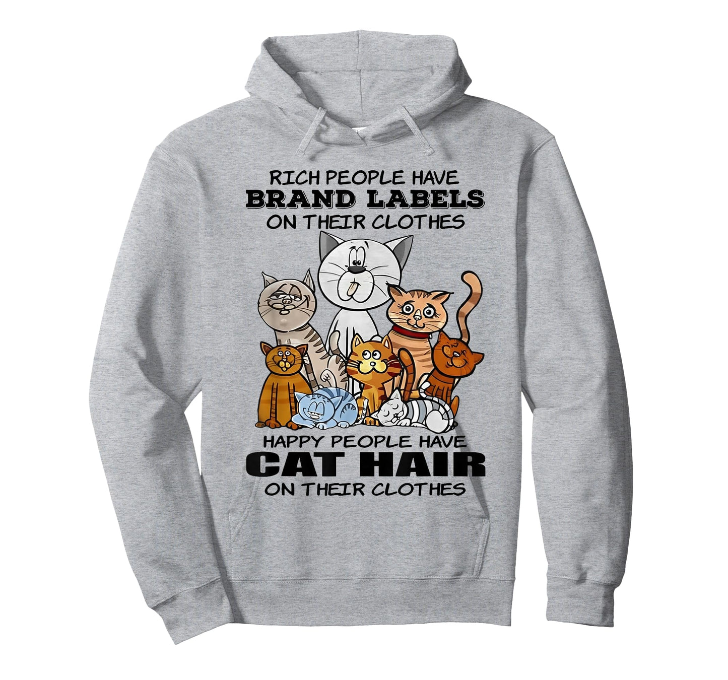 Cat Rich People Have Brand Labels On Their Clothes Happy T-Shirt