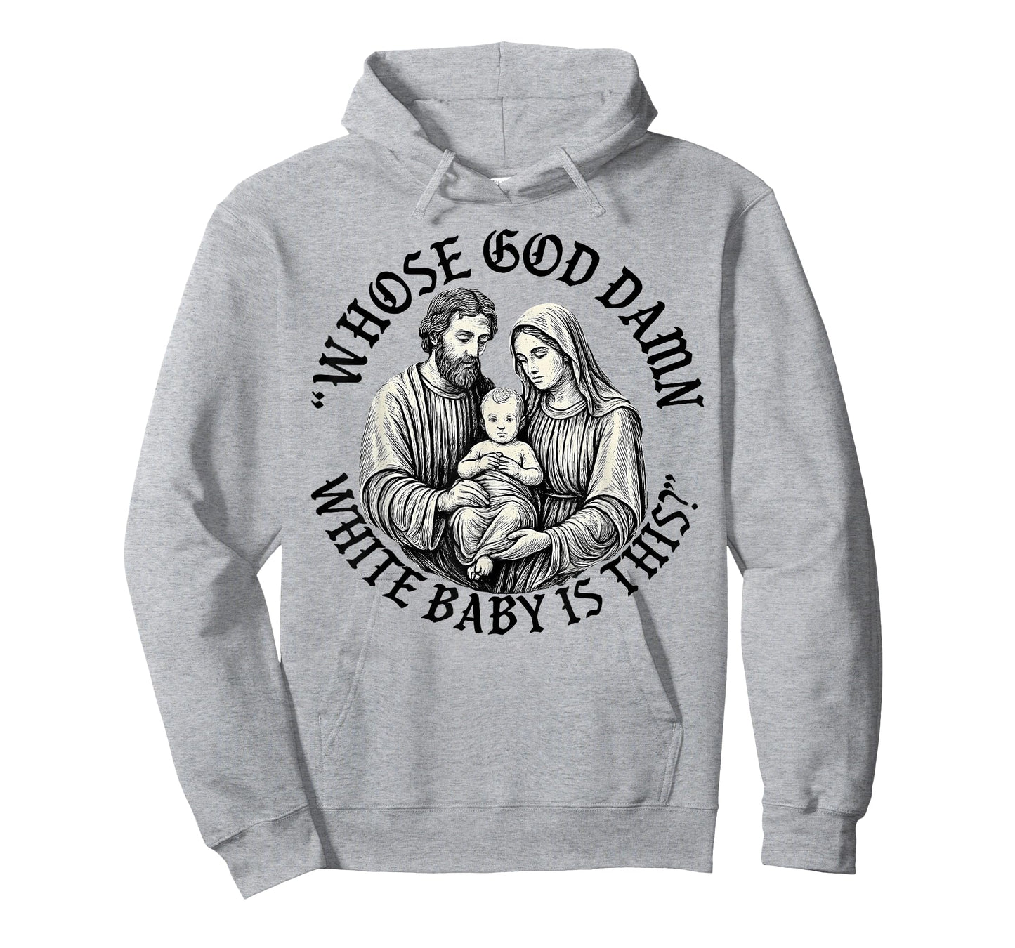Whose God Damn White Baby is This Christian Christmas T-Shirt