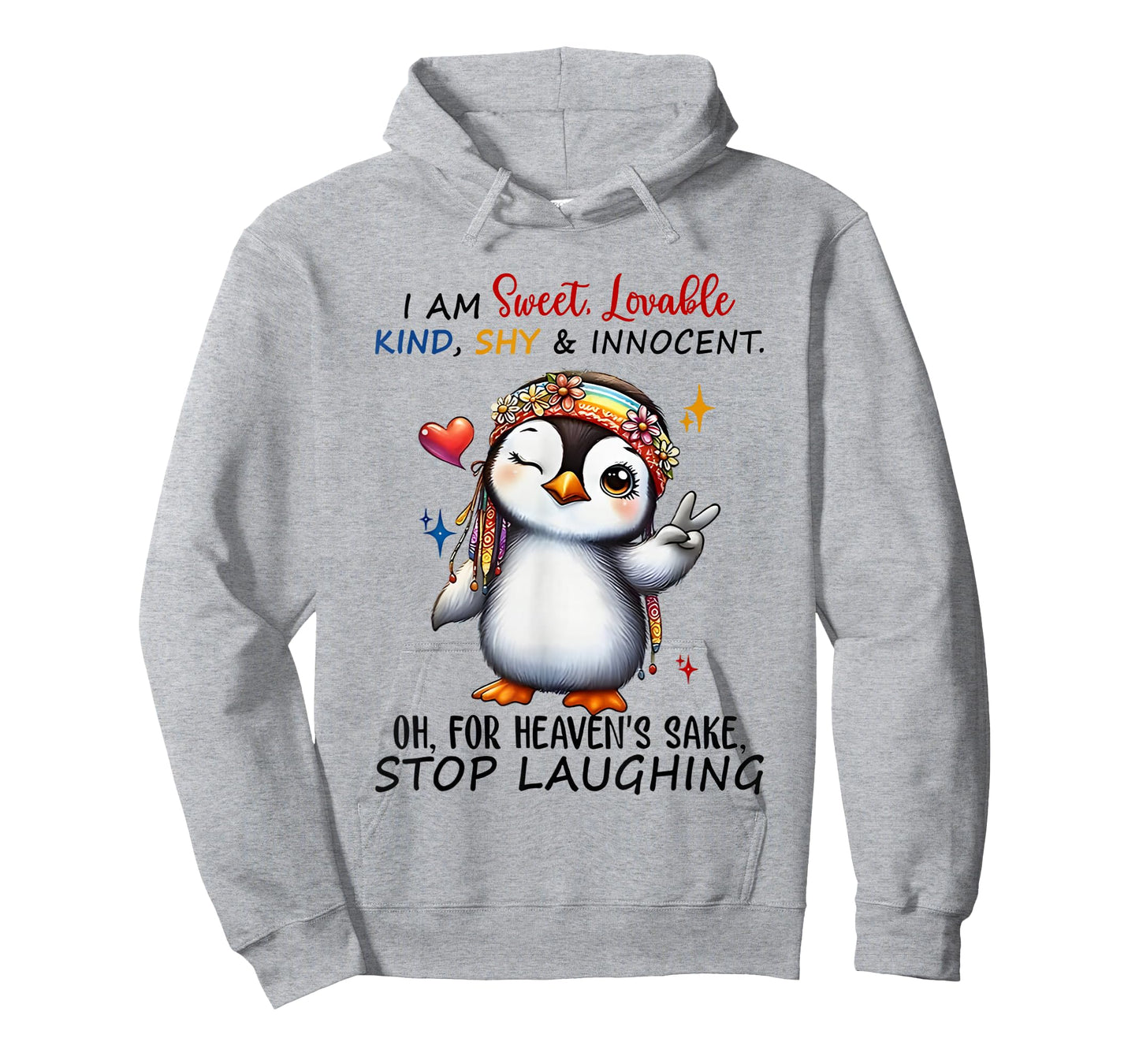 Penguin I Am Sweet Lovable Kind Shy And Innocent Oh For T-Shirt
