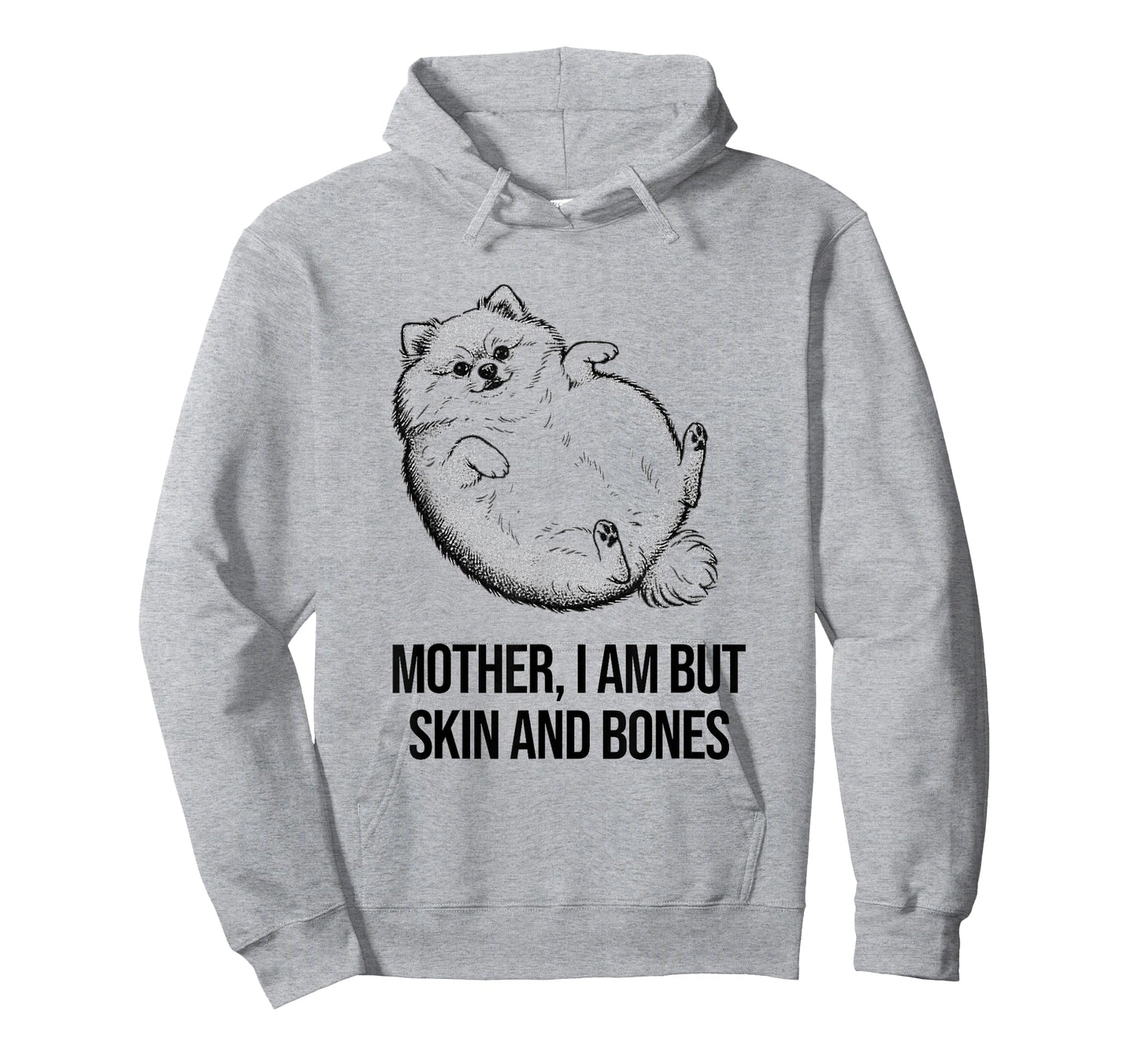Pomeranian Mother I Am But Skin and Bones Funny Dog Graphic T-Shirt