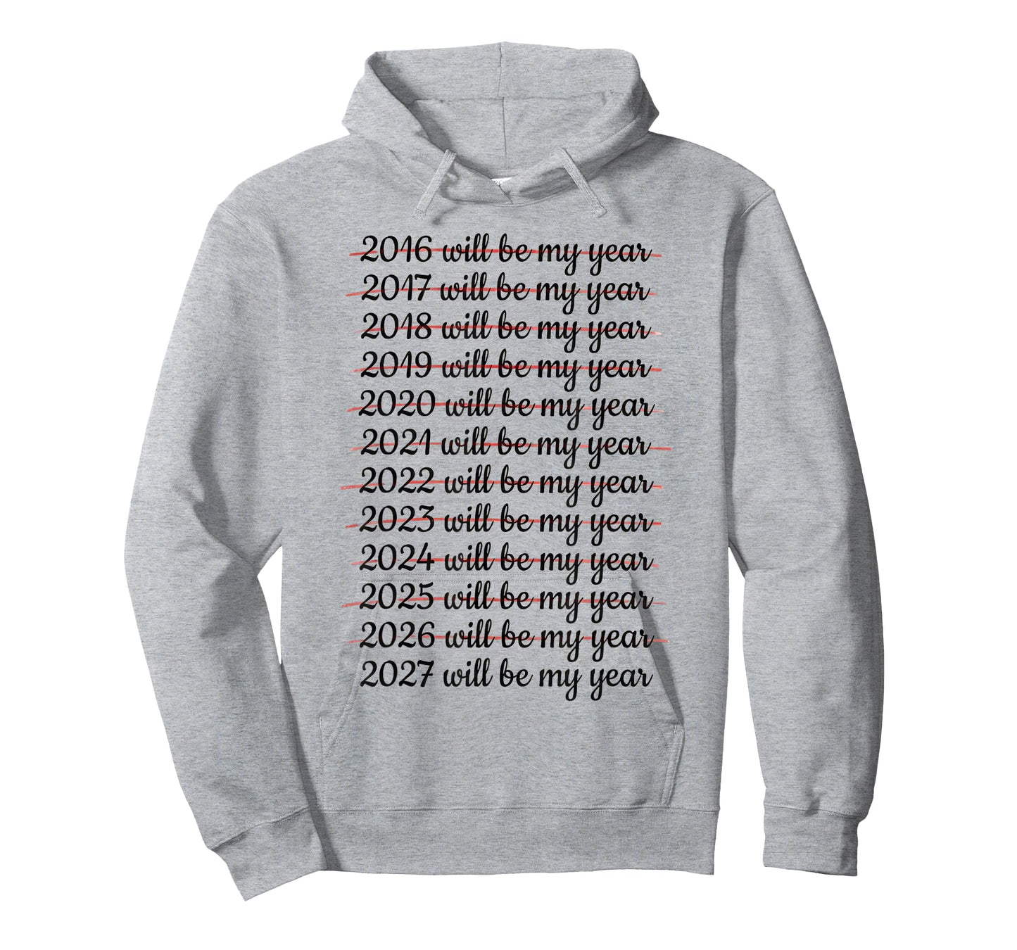 2027 Will Be My Year Procrastination New Year Resolution T-Shirt