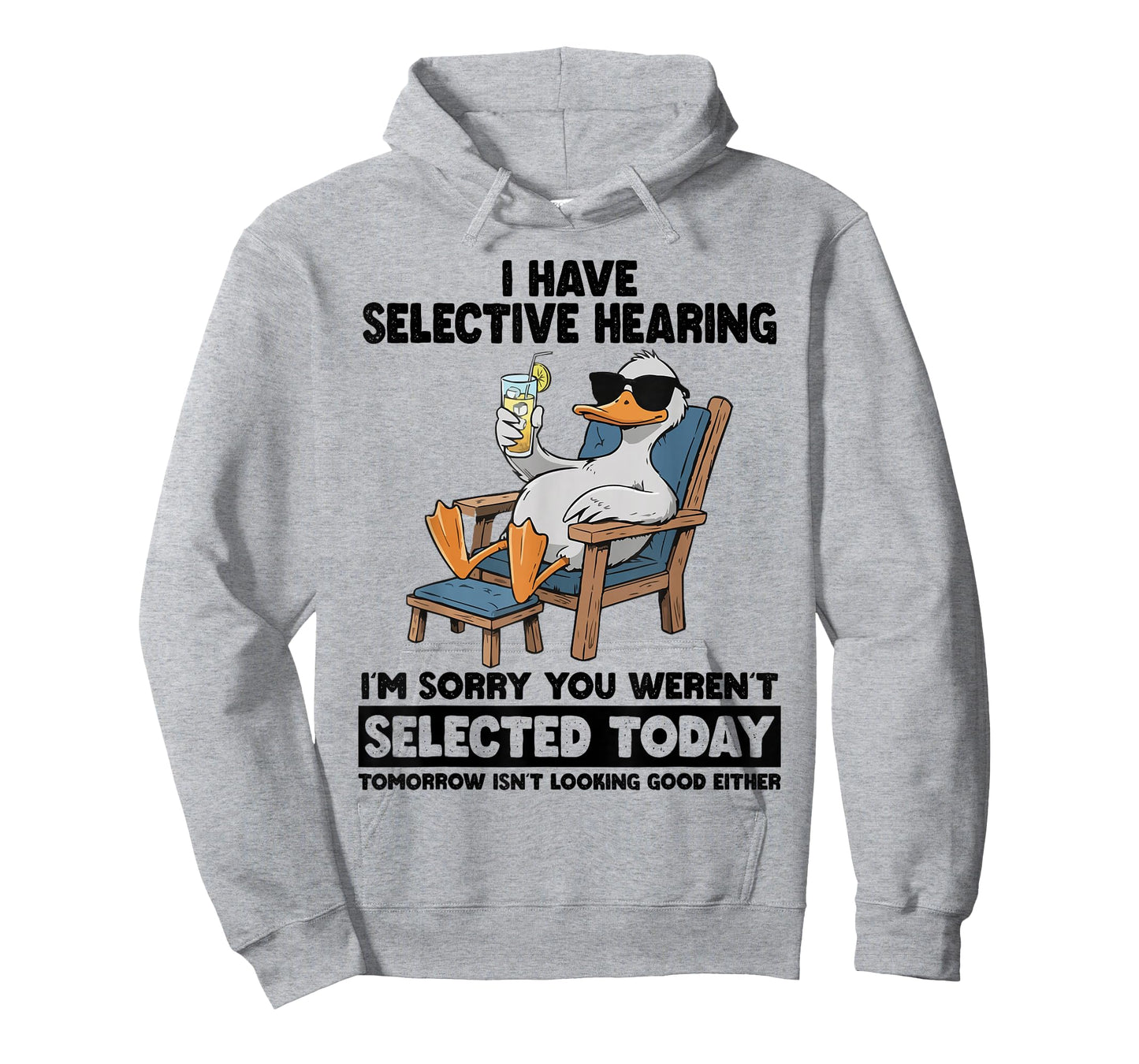 I Have Selective Hearing Funny Sarcastic Duck Humor Quote T-Shirt