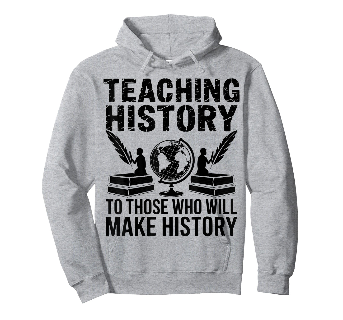 Teaching History to Those Who Will Make History Teacher T-Shirt