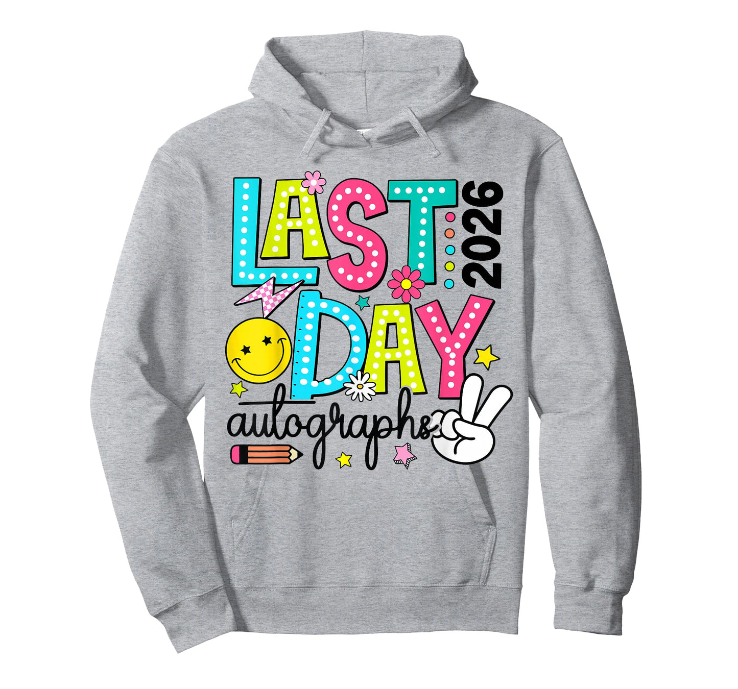 Last Day Autographs 2026 Last Day of School Teacher Student T-Shirt