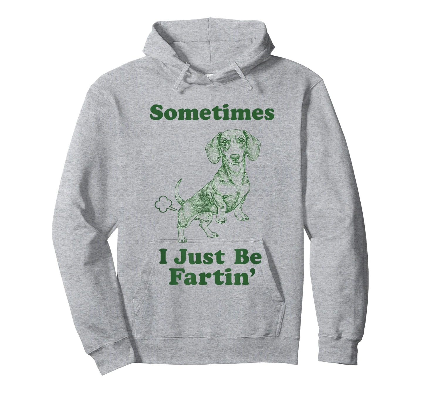 Dachshund Fart Funny Wiener Dog Sometimes I Just Be Fartin' T-Shirt