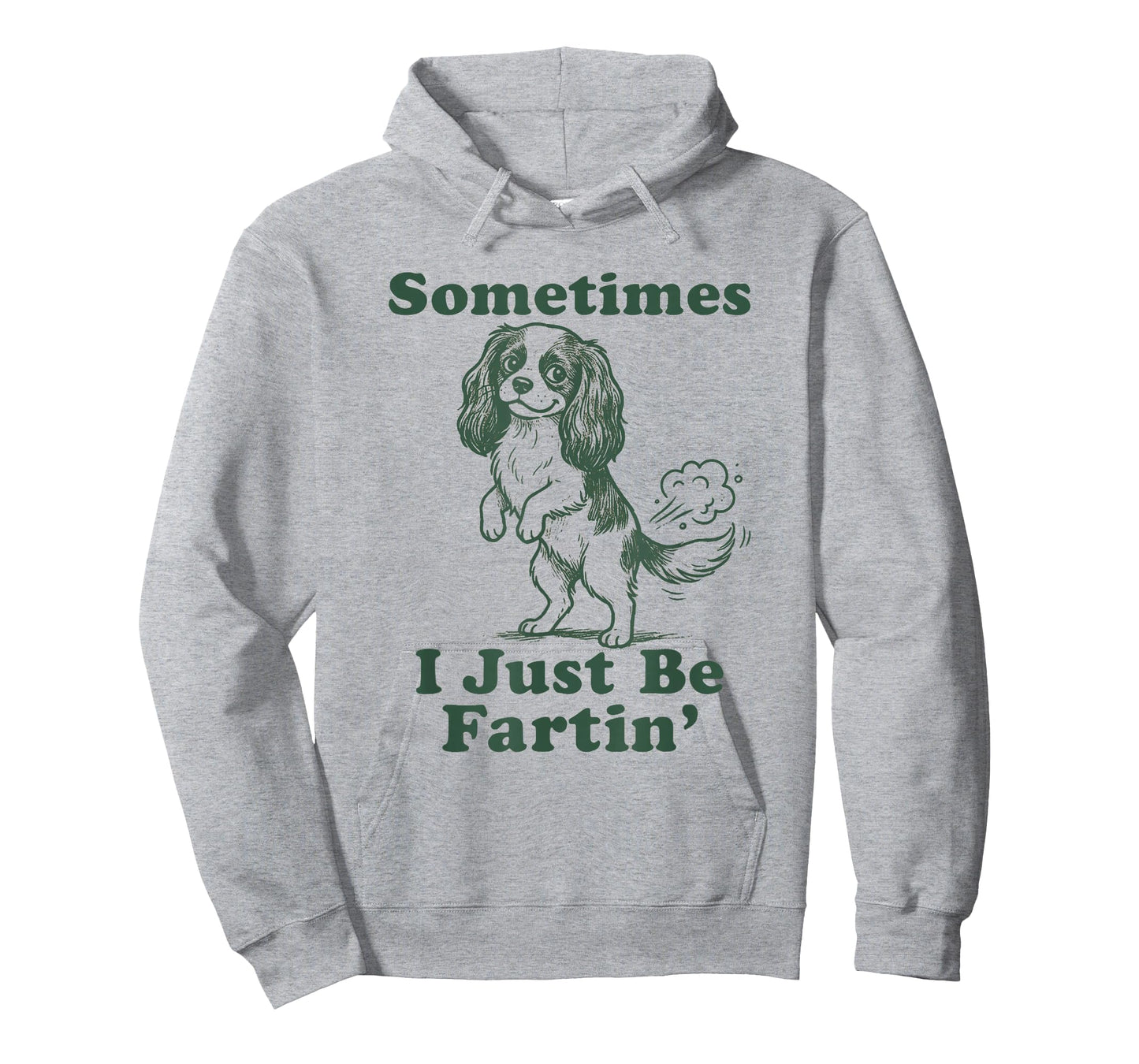 Cavalier King Charles Spaniel Sometimes I Just Be Fartin T-Shirt