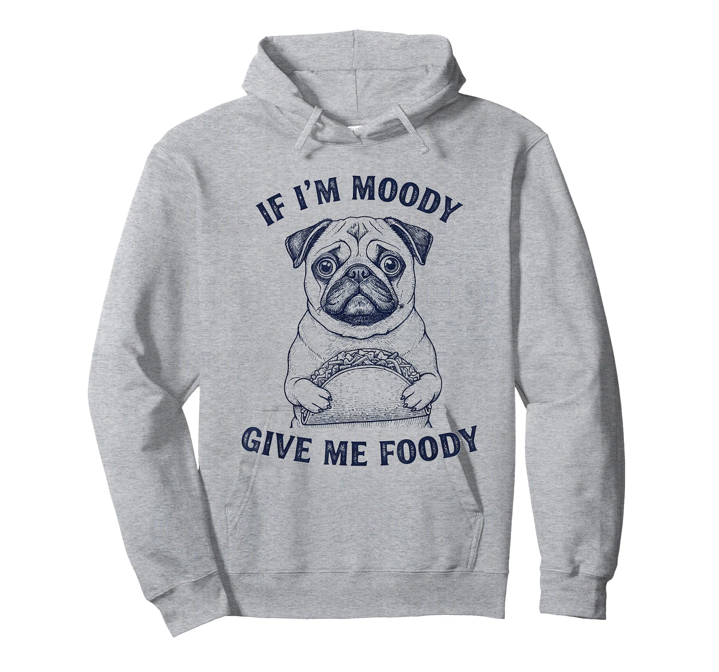 Pug Dog Taco If I'm Moody Give Me Foody Funny Sayings Retro T-Shirt