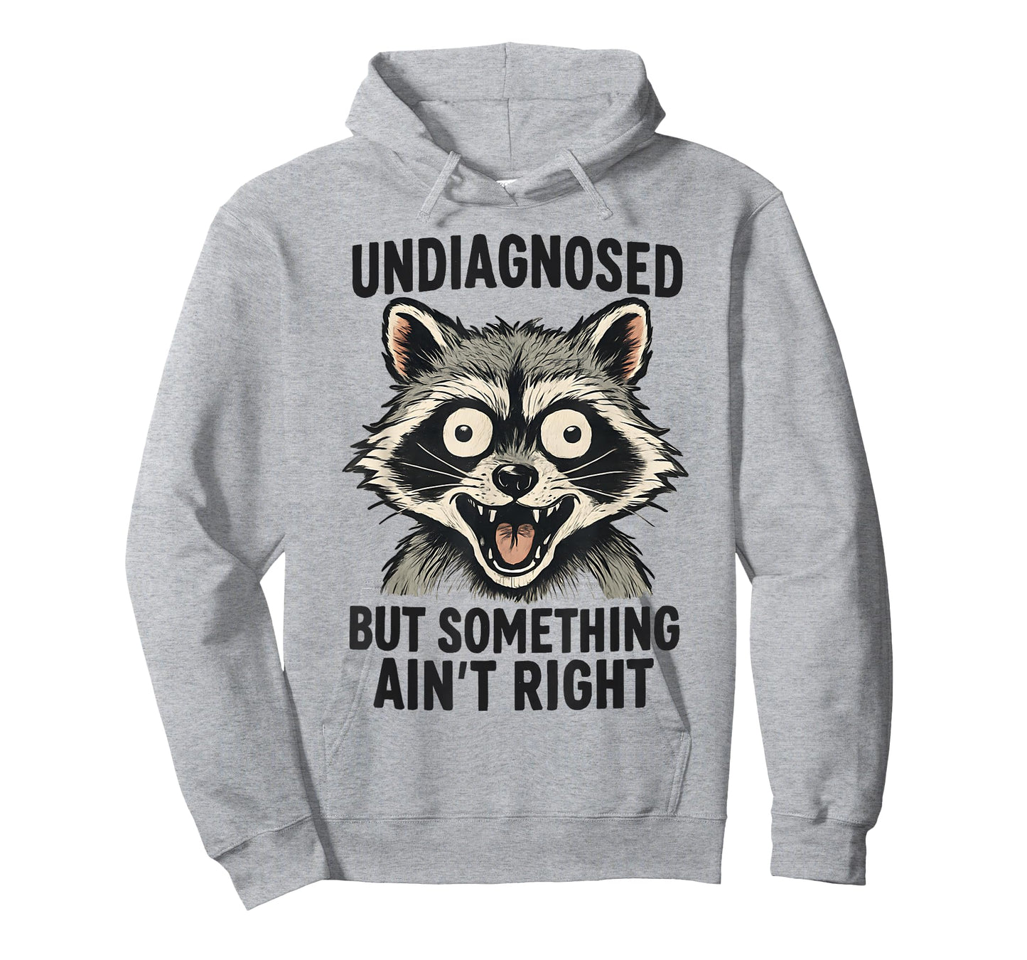 Undiagnosed But Something Ain't Right Funny Raccoon Meme T-Shirt