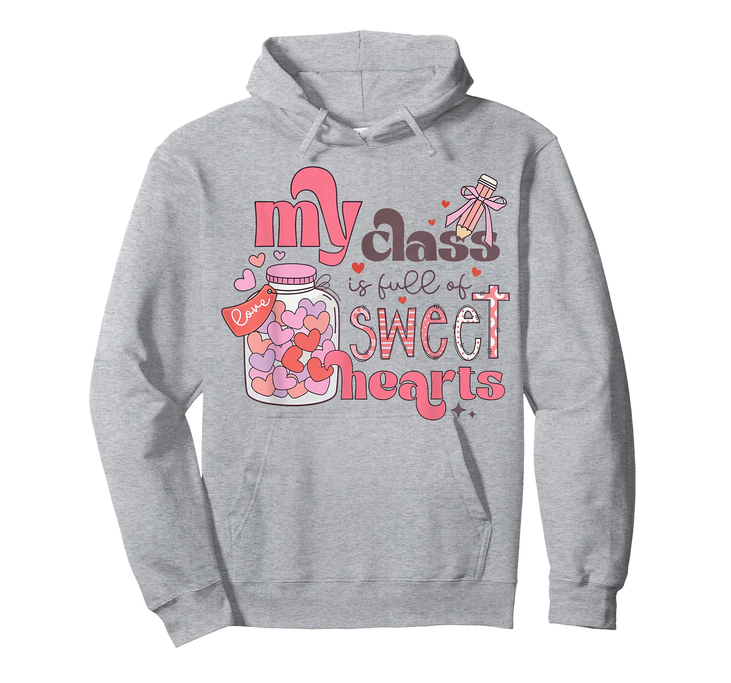 My Class is Full of Sweethearts Shirt Teacher Valentine T-Shirt