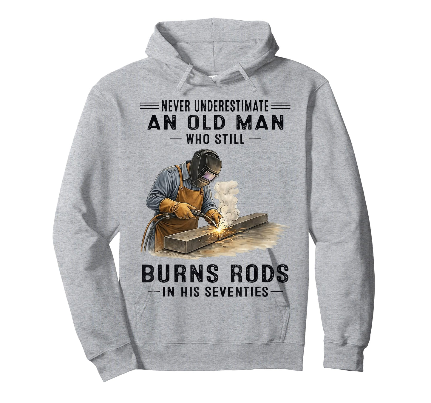 Never Underestimate an Old Man Who Still Burns Rods T-Shirt
