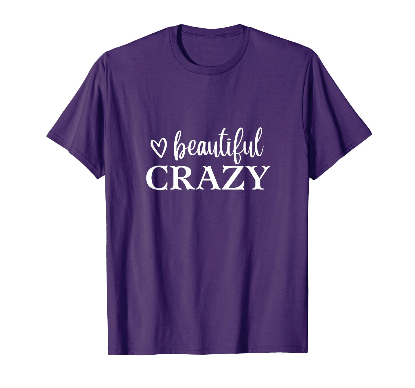 Beautiful Crazy Cute Funny T-Shirt