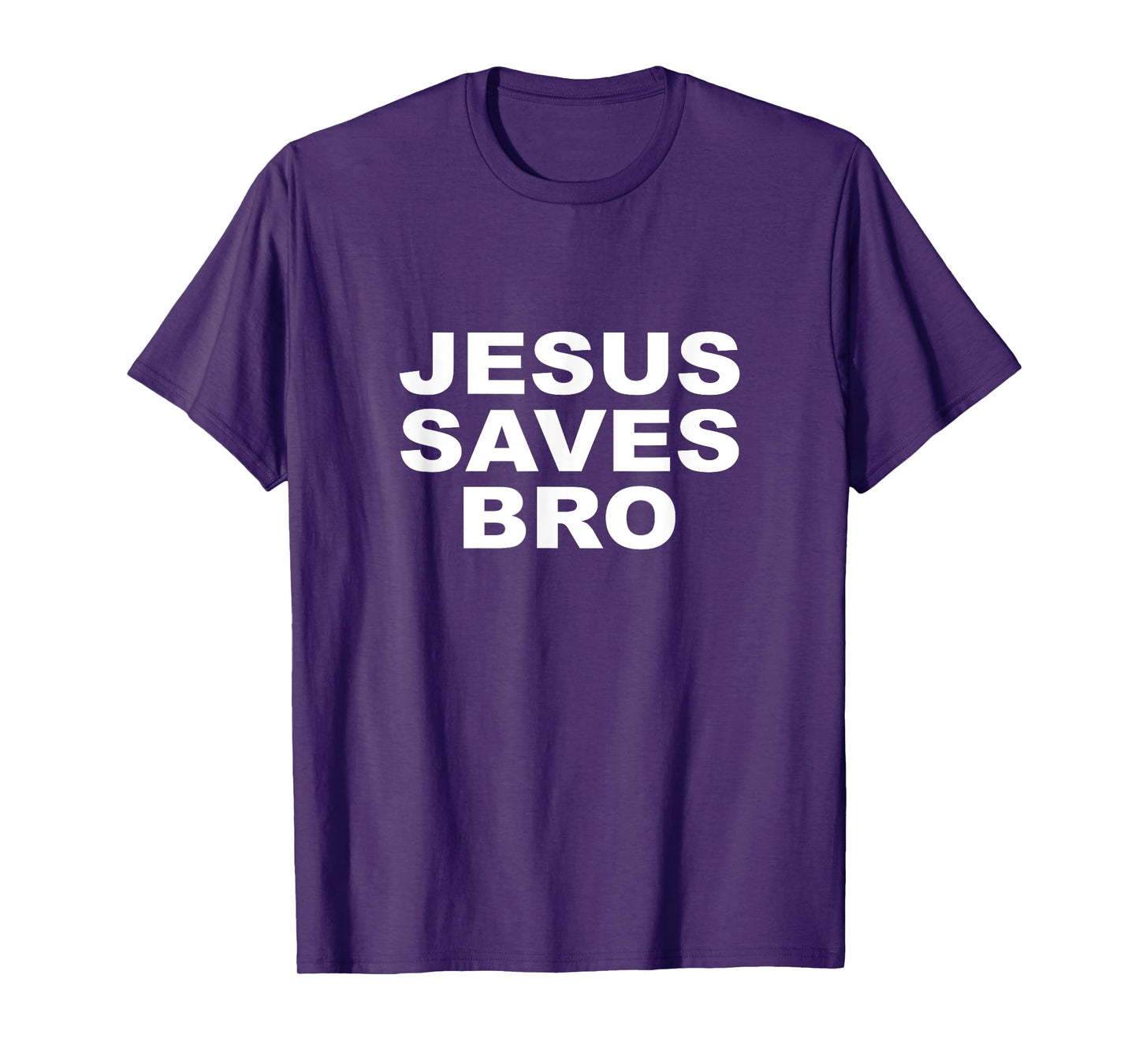 Jesus Saves Bro T Shirt Mens Womens Kids Girls Toddlers T-Shirt