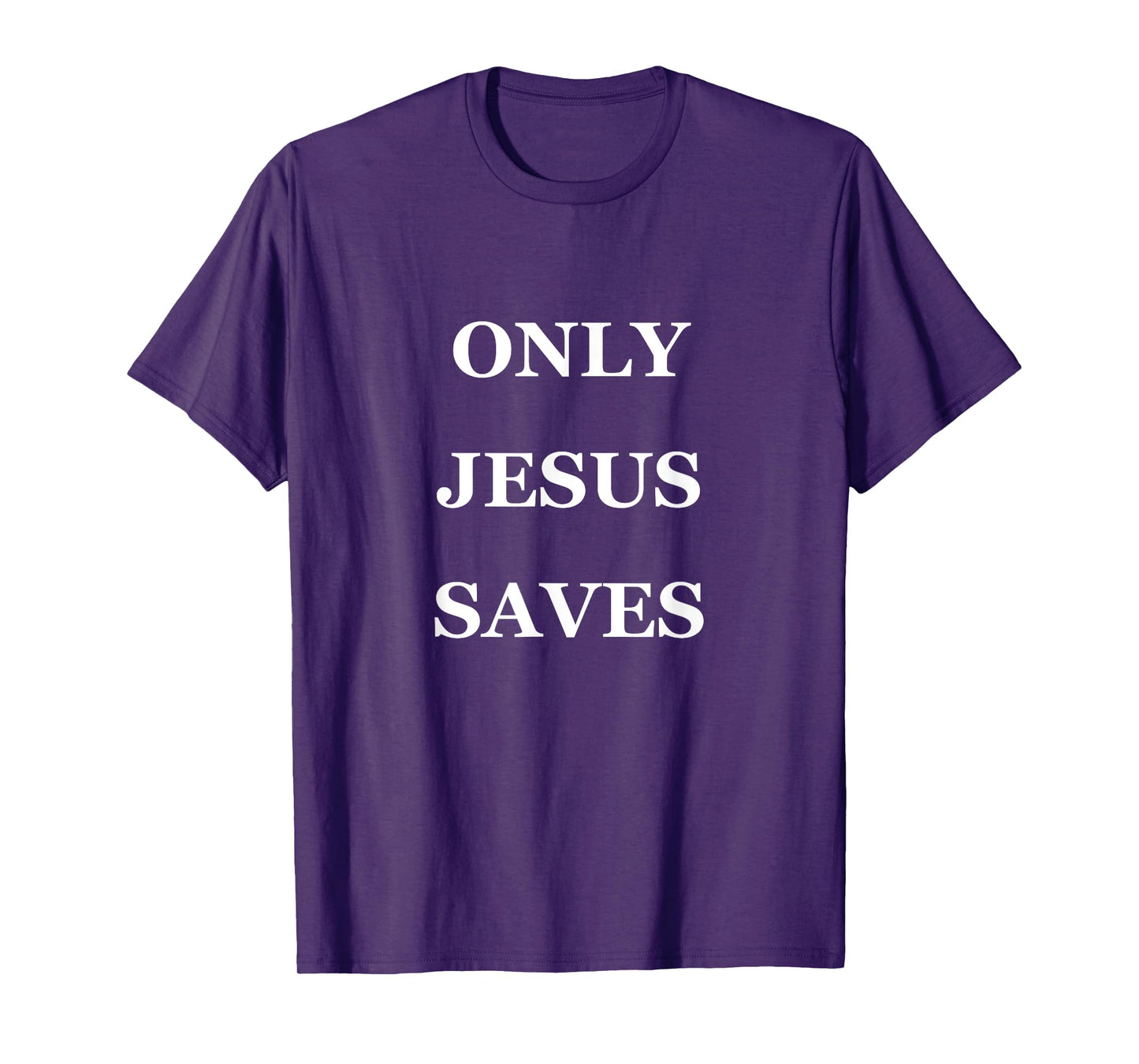 ONLY JESUS SAVES t Shirt T-Shirt