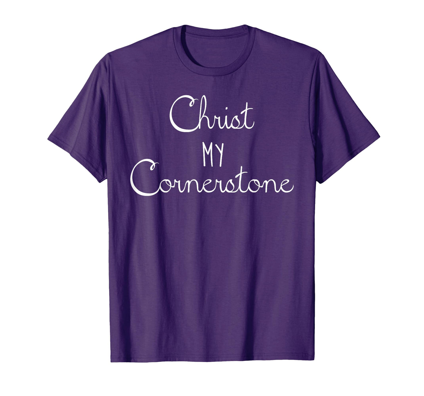 Christ My Cornerstone Jesus Quote T-Shirt