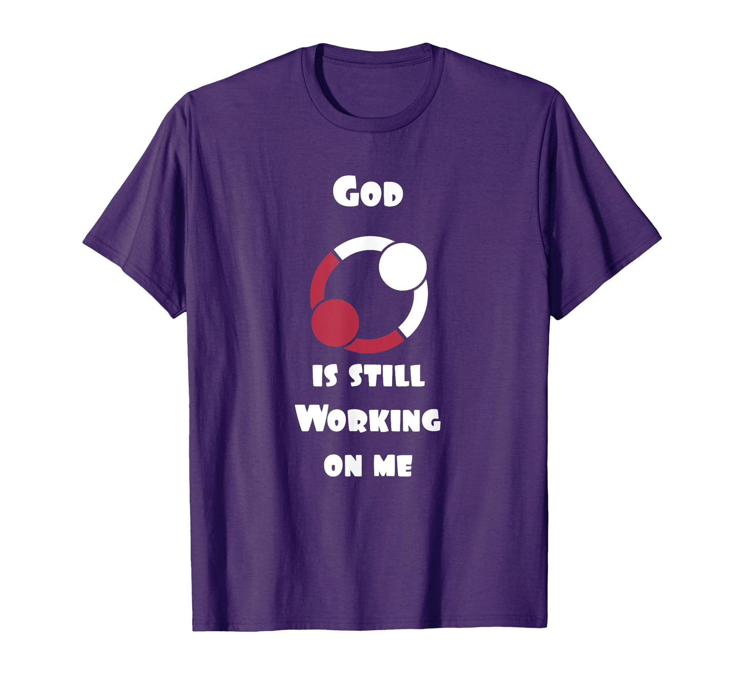 Cool Christian T-Shirts God is still working on me T-Shirt