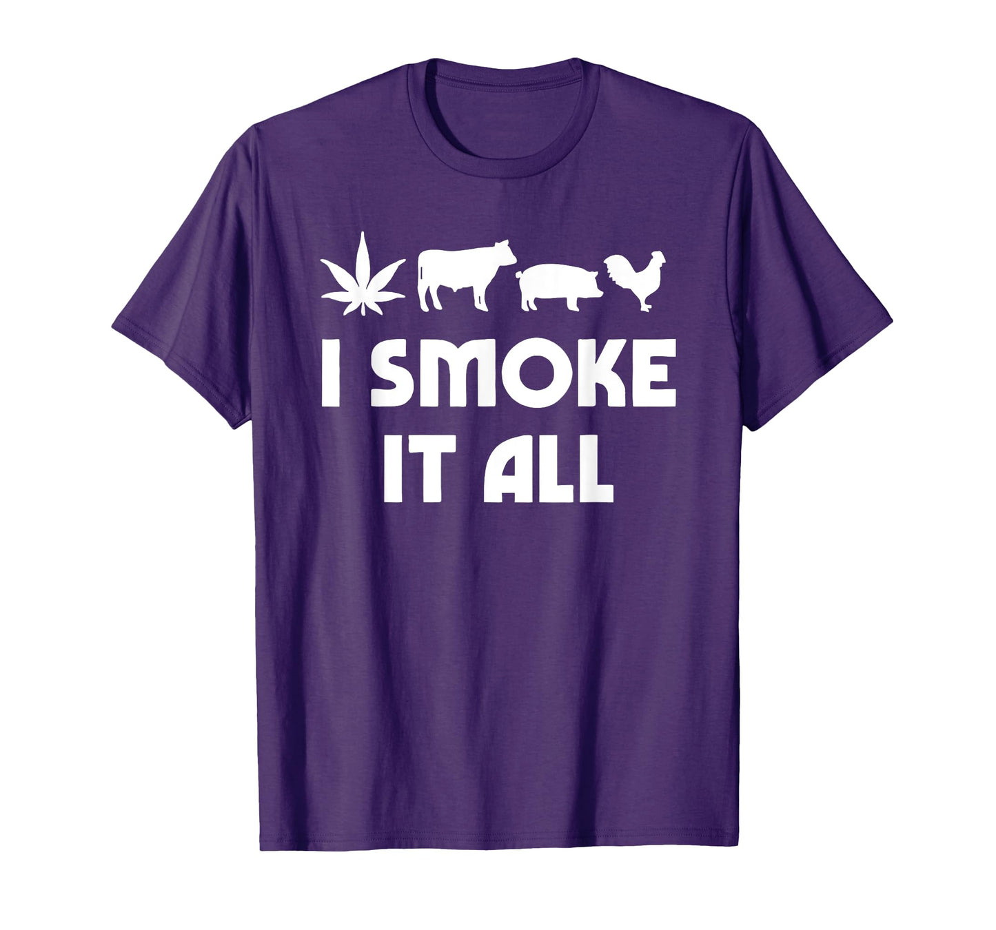 I Smoke It All Funny For Men Women T-Shirt