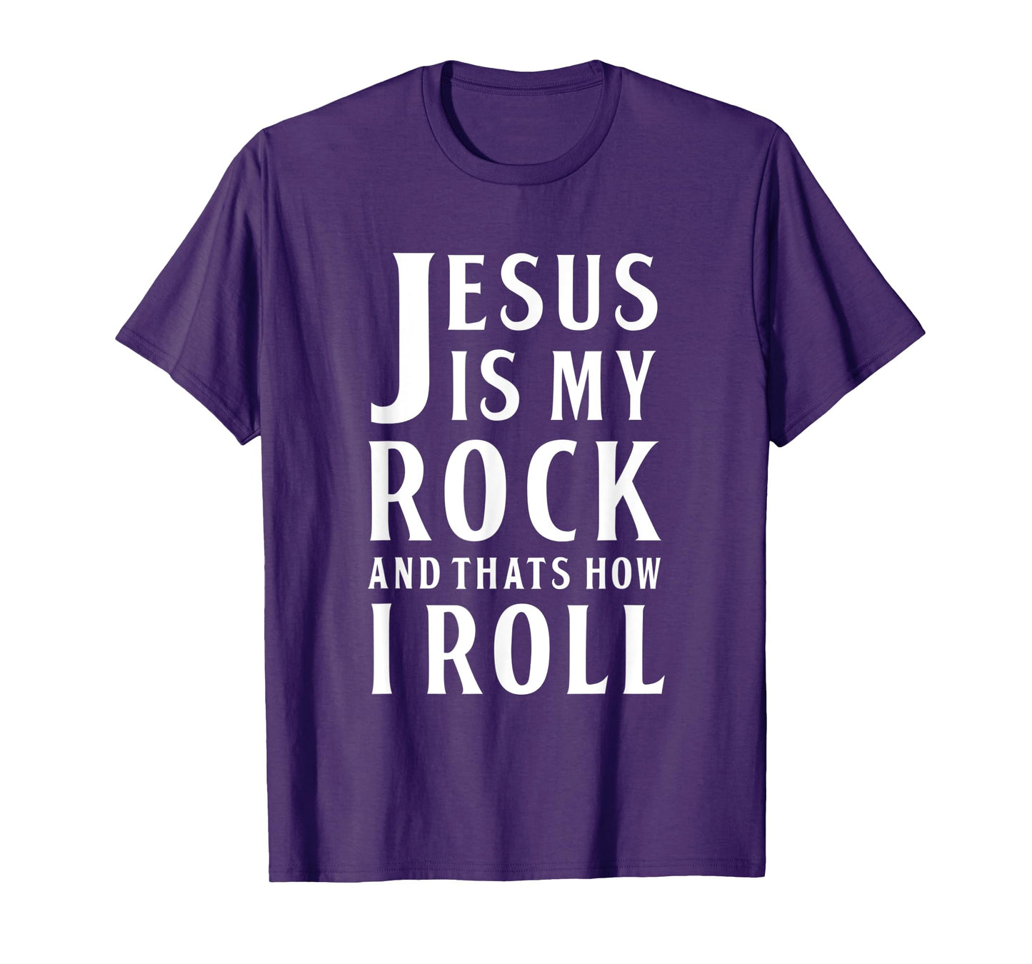 Jesus Is My Rock and Thats How I Roll T Shirt