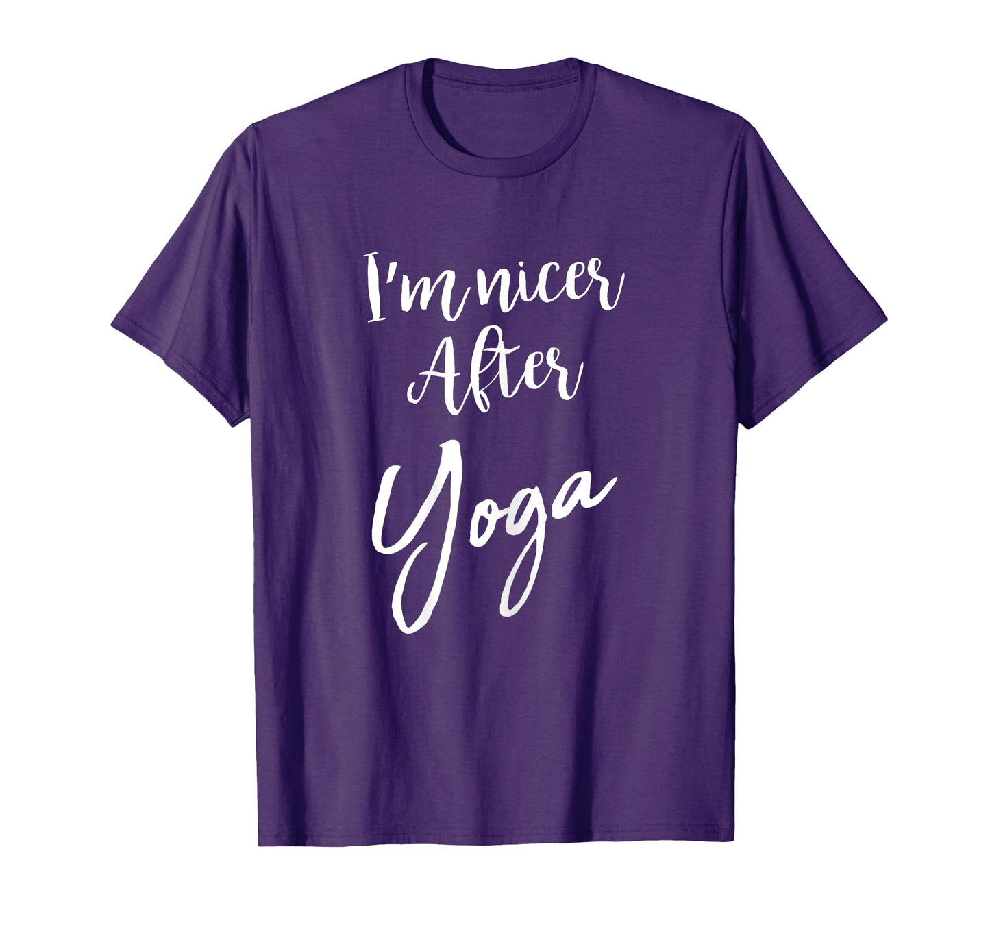 I'm Nicer After Yoga Funny Sarcastic Saying T-Shirt Gym T-Shirt