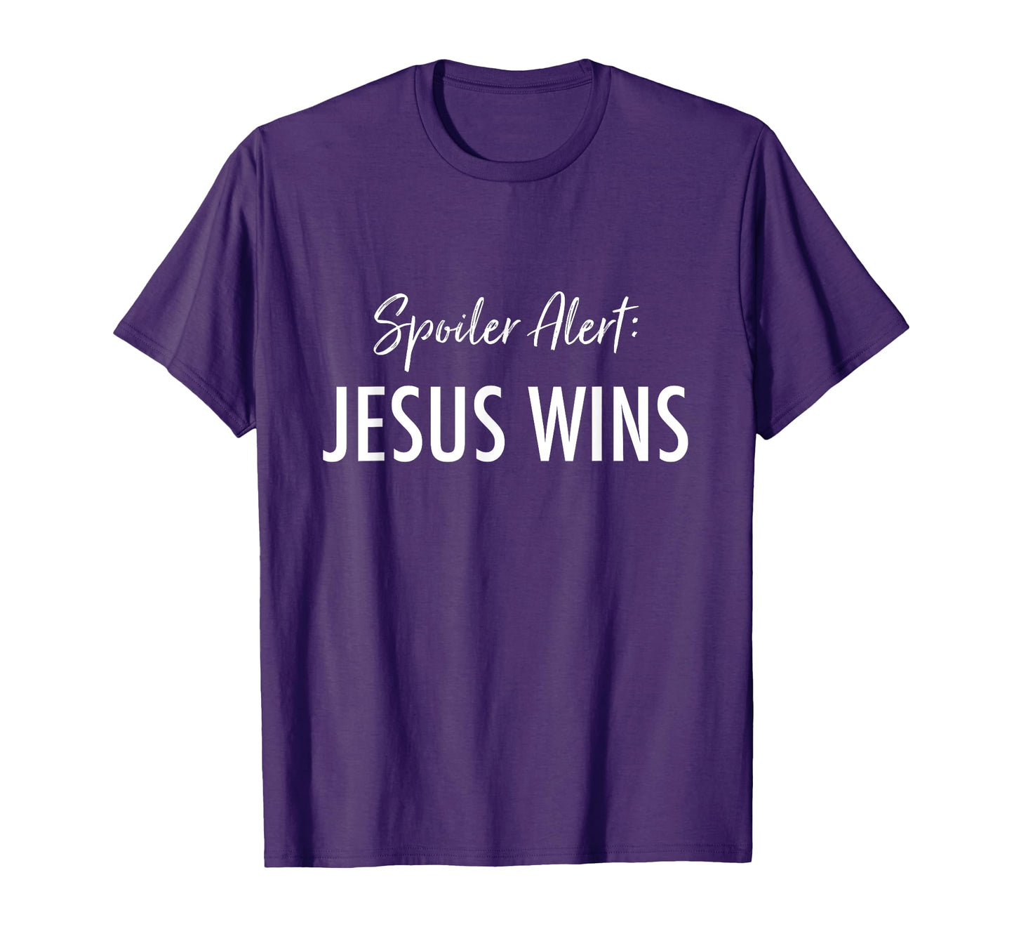 Spoiler Alert: Jesus Wins Deluxe Christian T-Shirt