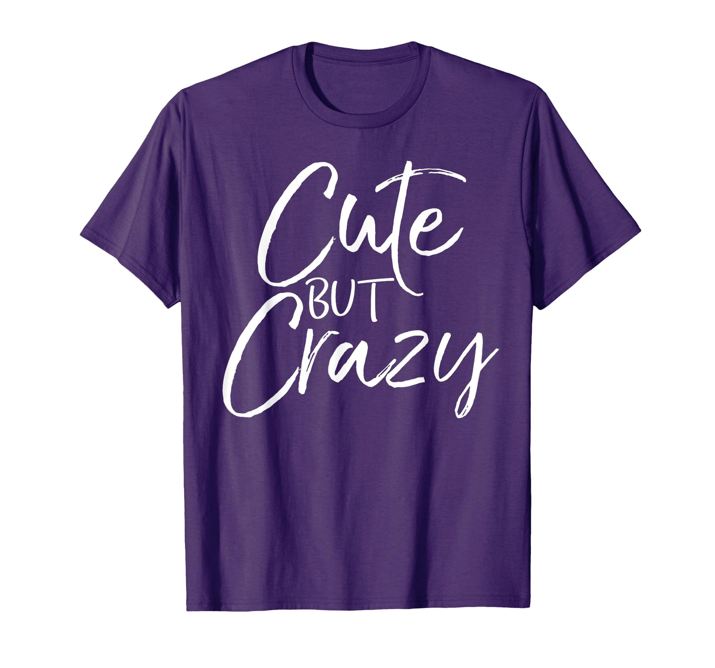 Cute But Crazy Shirt Fun Funny Vintage Girl's Tee T-Shirt