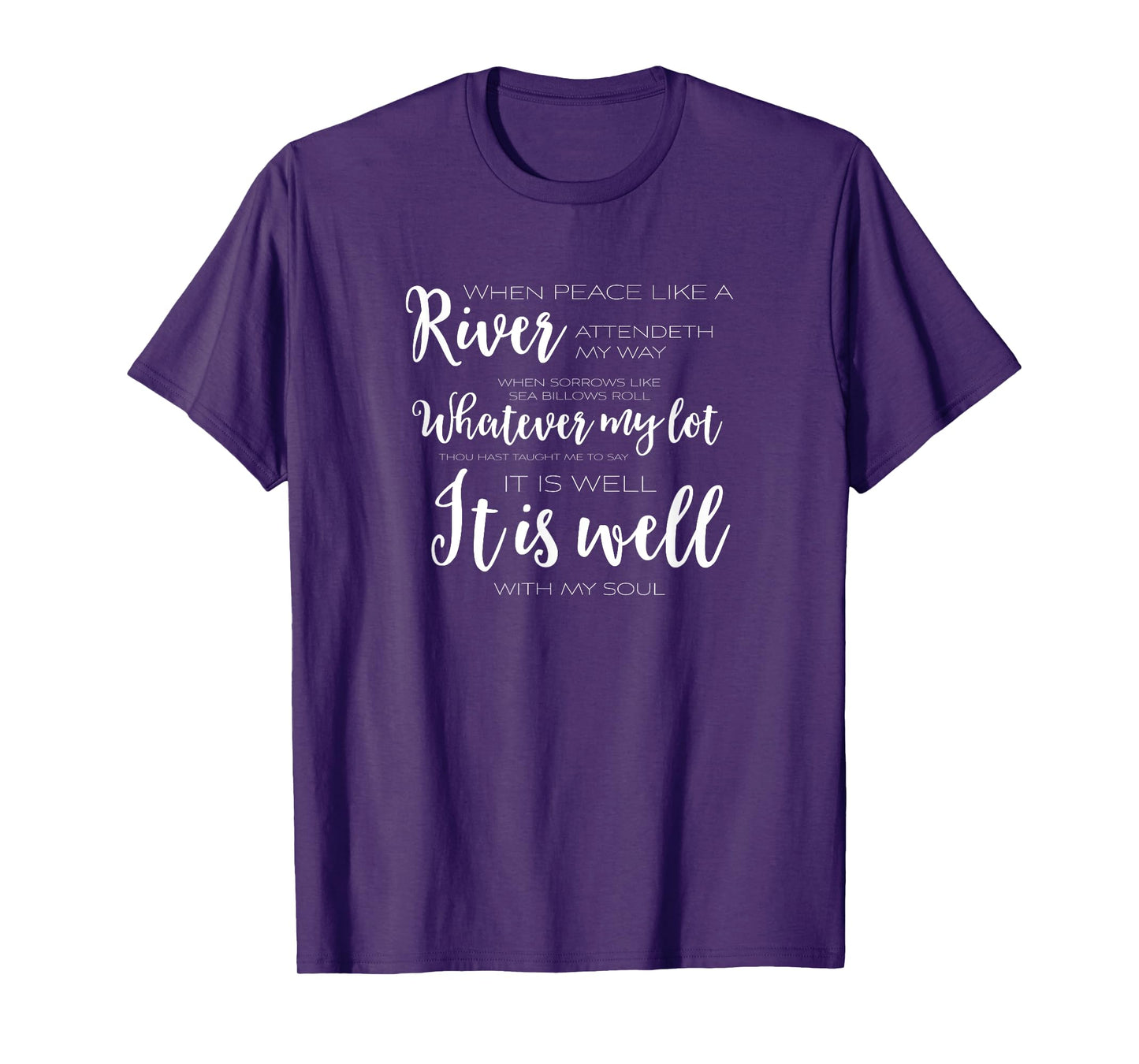 It Is Well With My Soul Christian T Shirt TEE T-Shirt