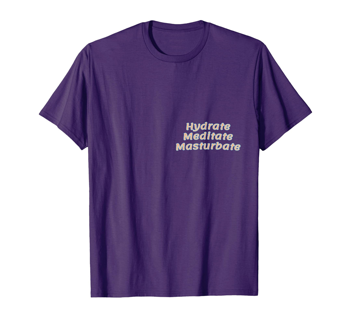 HMM: Hydrate Mediate Masturbate T-Shirt