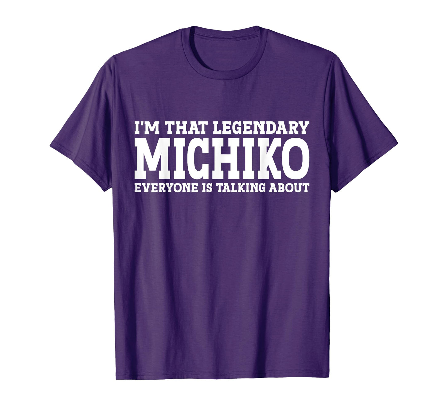 Michiko Personal Name Women Funny Girl Name Michiko T-Shirt