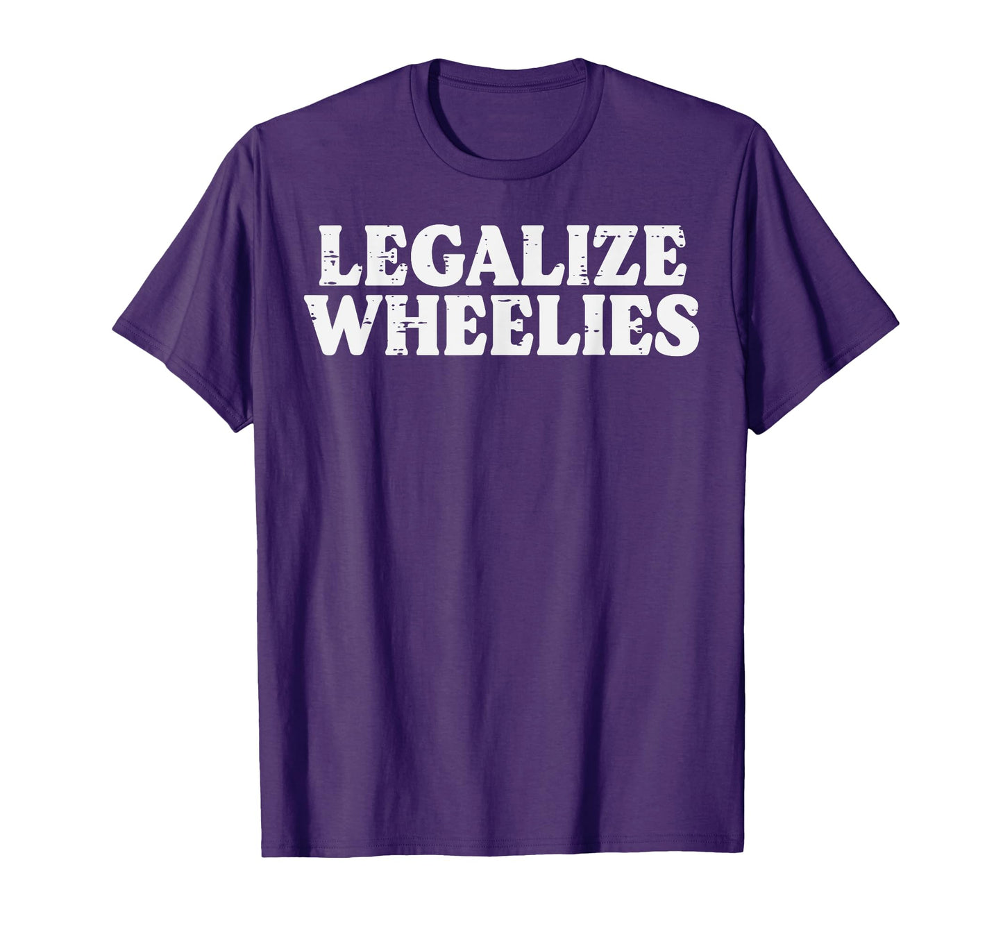 Legalize Wheelies Biker Motorcycle Motorbike Men Women Kids T-Shirt