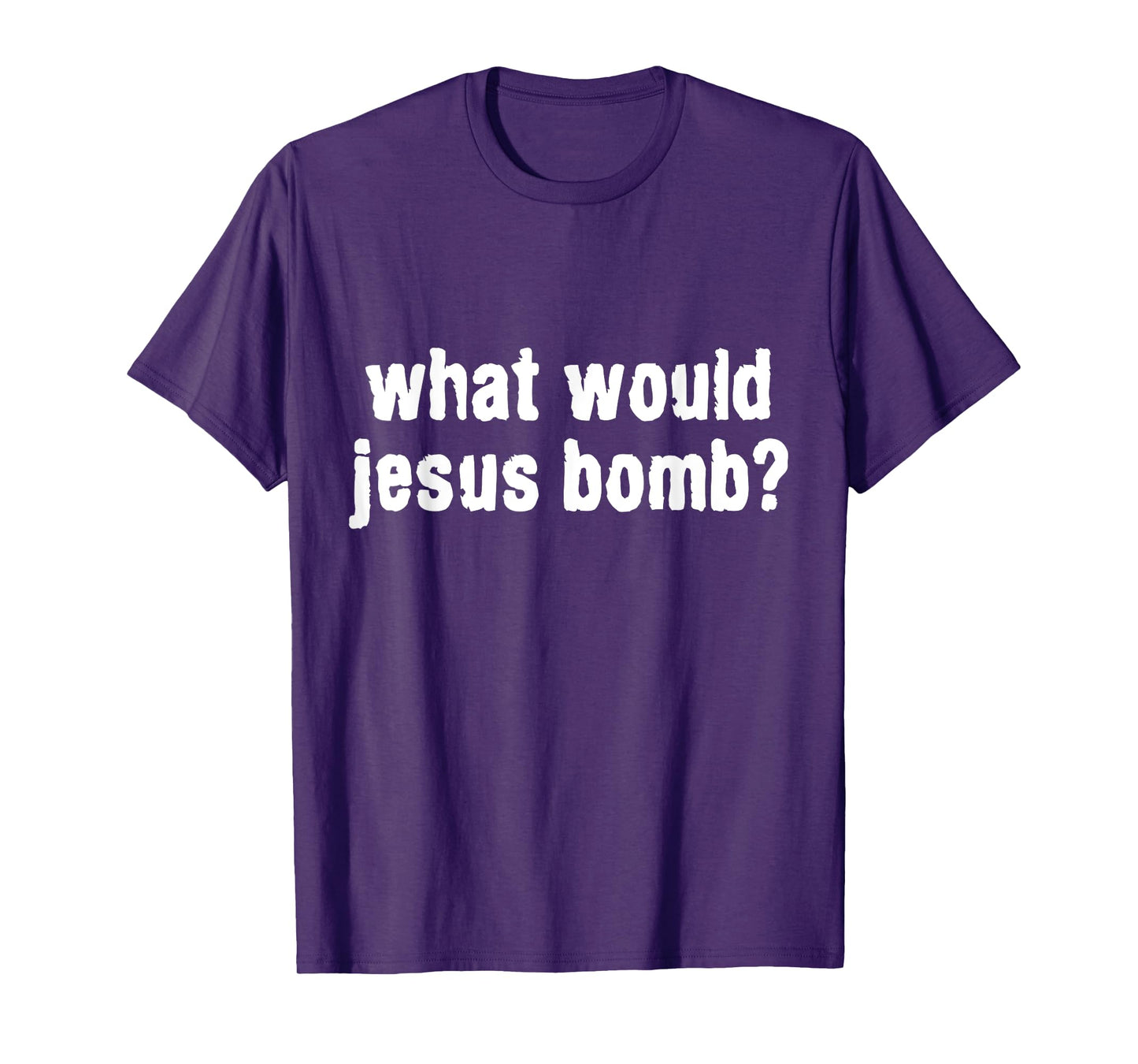 What Would Jesus Bomb Anti-War T-Shirt