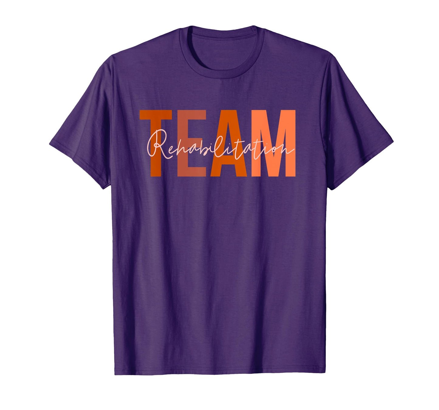 Rehab Team Squad For Rehabilitation Matching Therapy Month T-Shirt