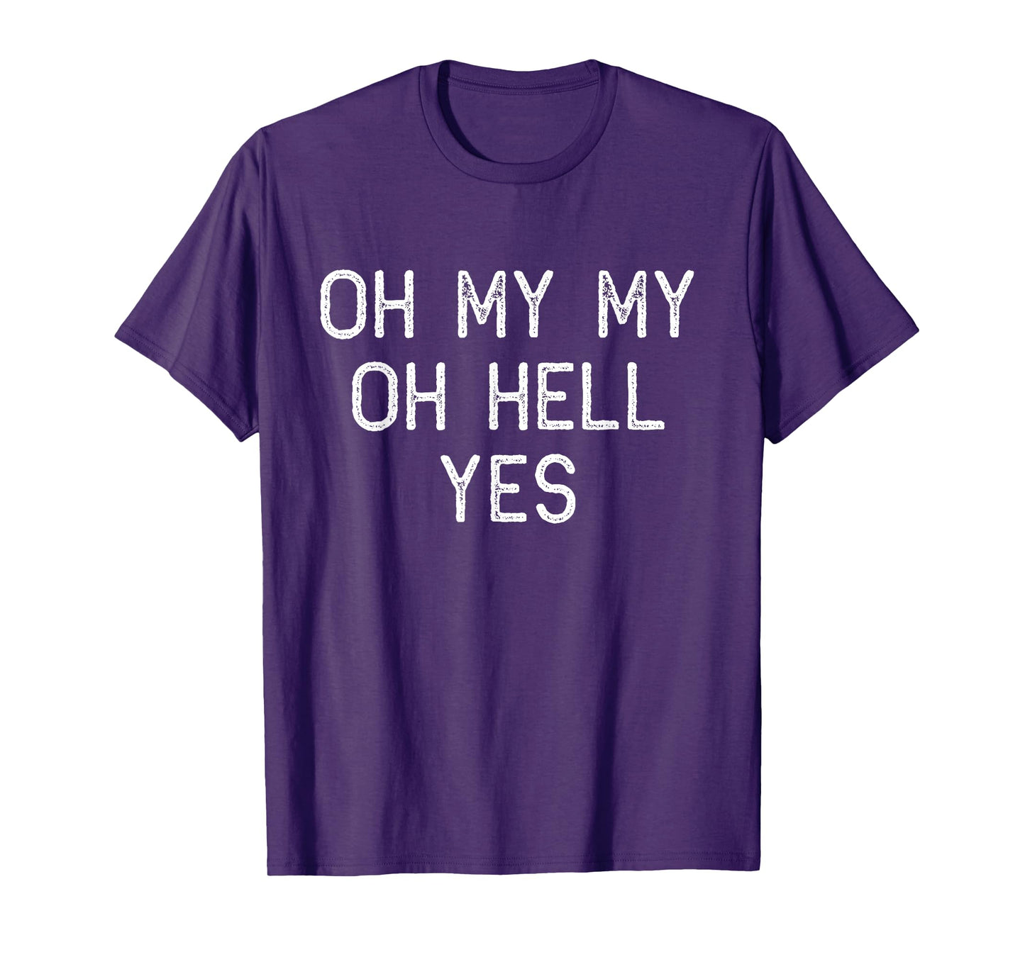 Oh My My Oh Hell Yes Classic Rock n Roll Song T-Shirt T-Shirt