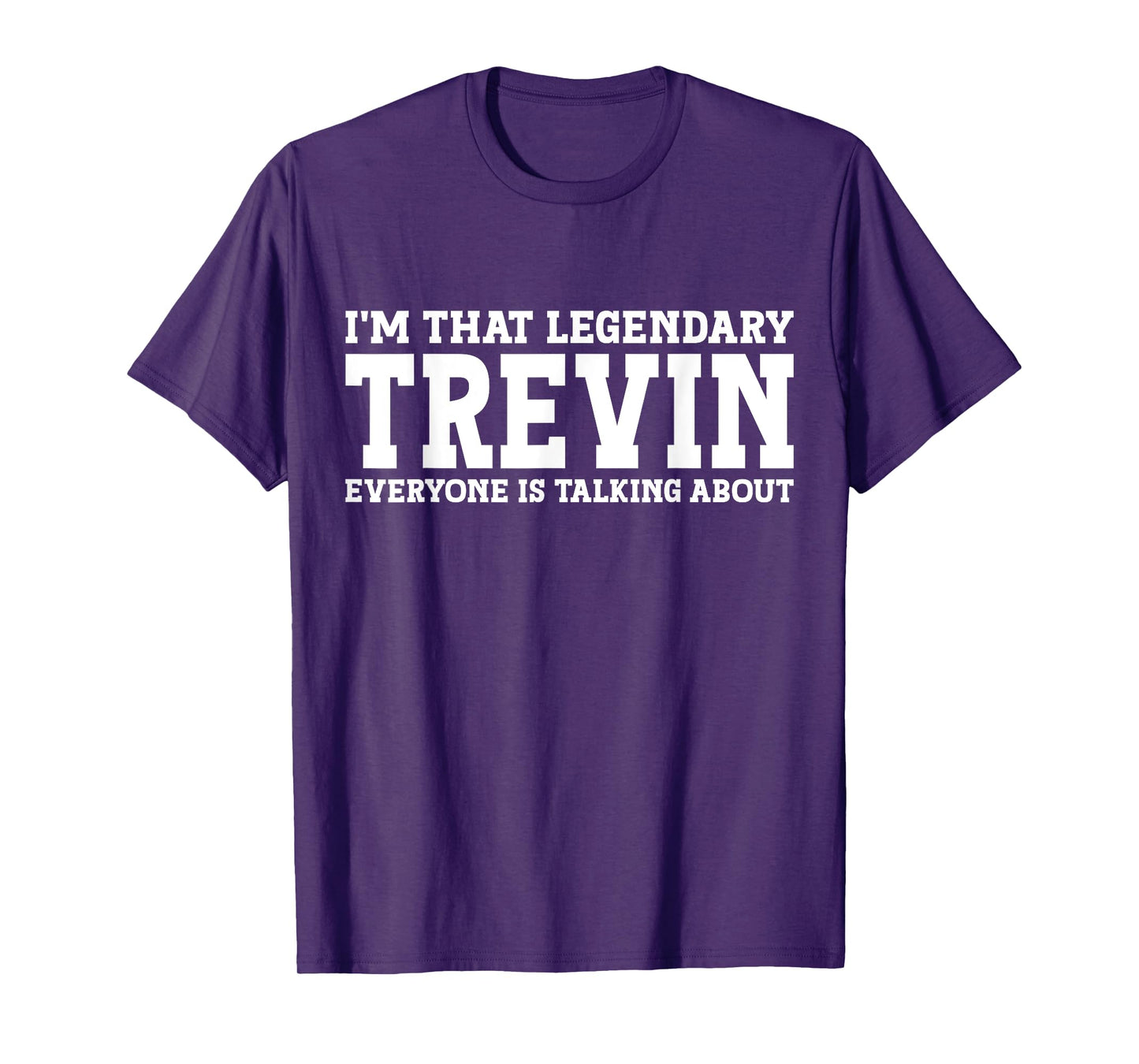 Trevin Personal Name First Name Funny Trevin T-Shirt
