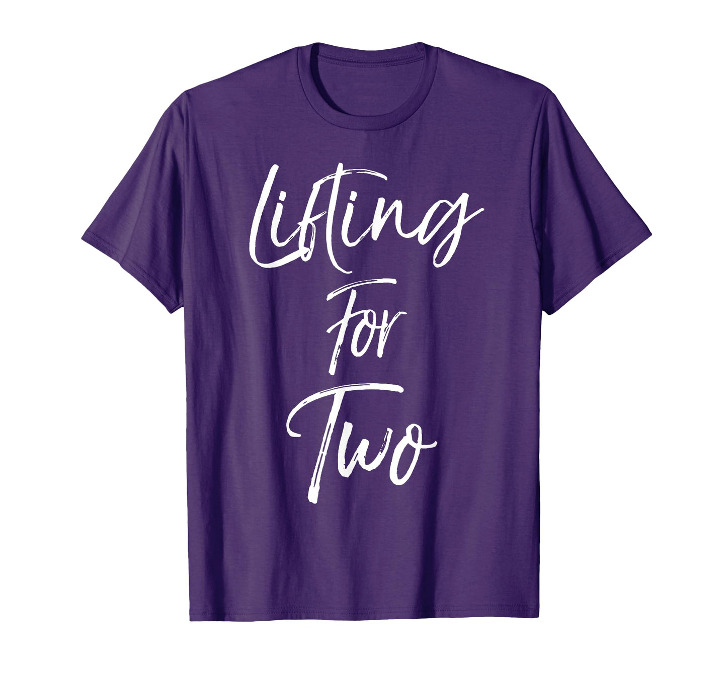 Lifting for Two Shirt Fun Cute Pregnancy Pregnant Tee T-Shirt
