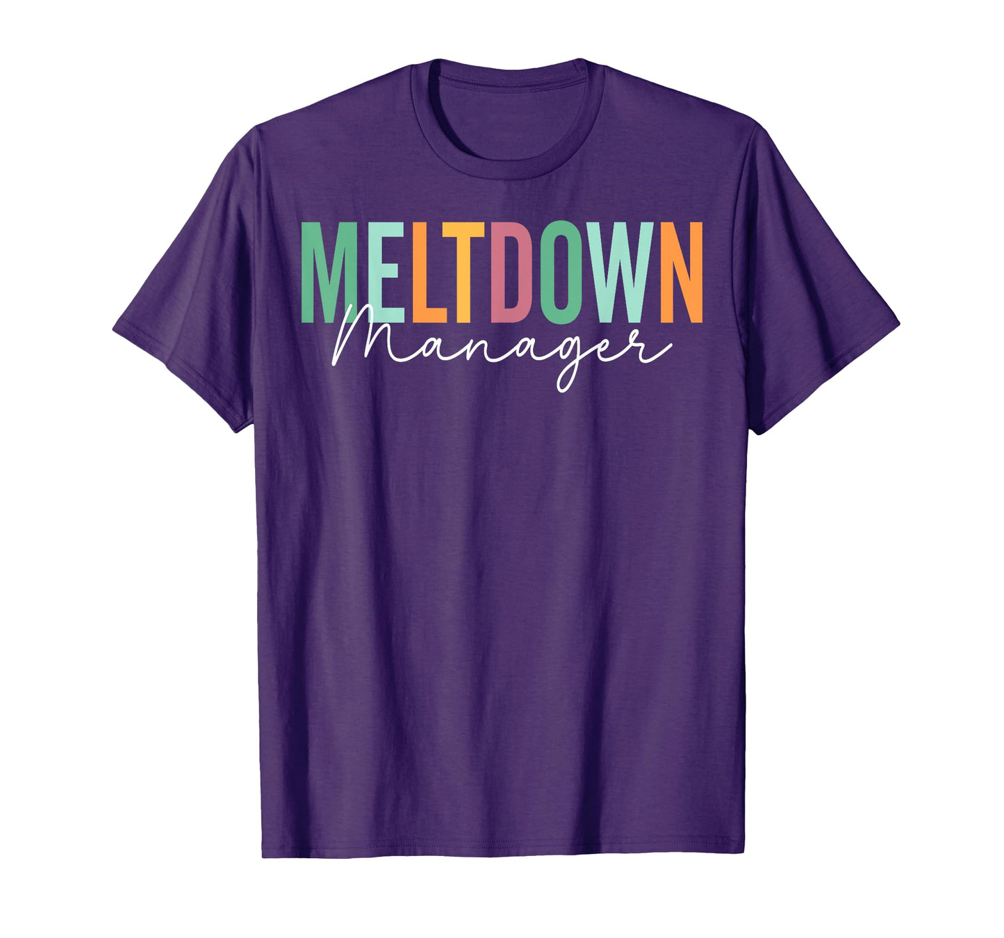 Meltdown Manager - Behavior Technician Analyst RBT Gifts T-Shirt