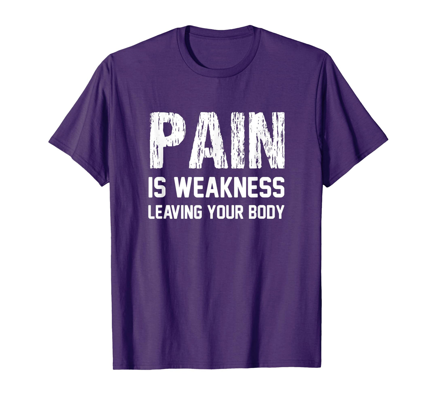 Pain Is Weakness Leaving Your Body Funny Workout Gym Fitness T-Shirt