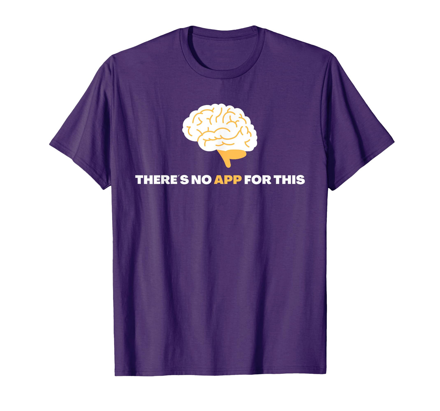 There´s No App For This - Mindful Brain Yoga - Good Habits T-Shirt