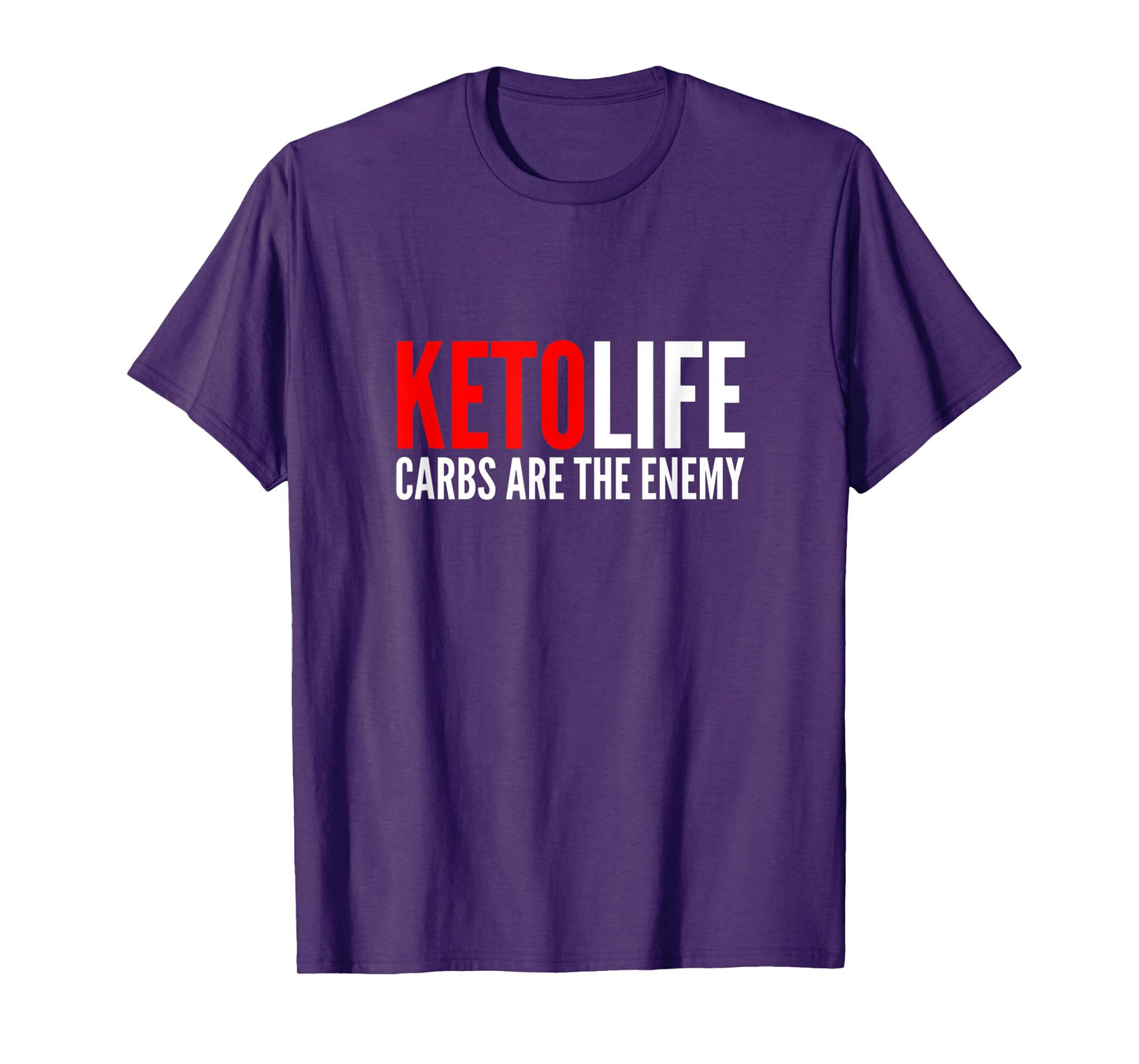 Keto Life | Carbs Are The Enemy | Funny Low Carb Keto Diet T-Shirt