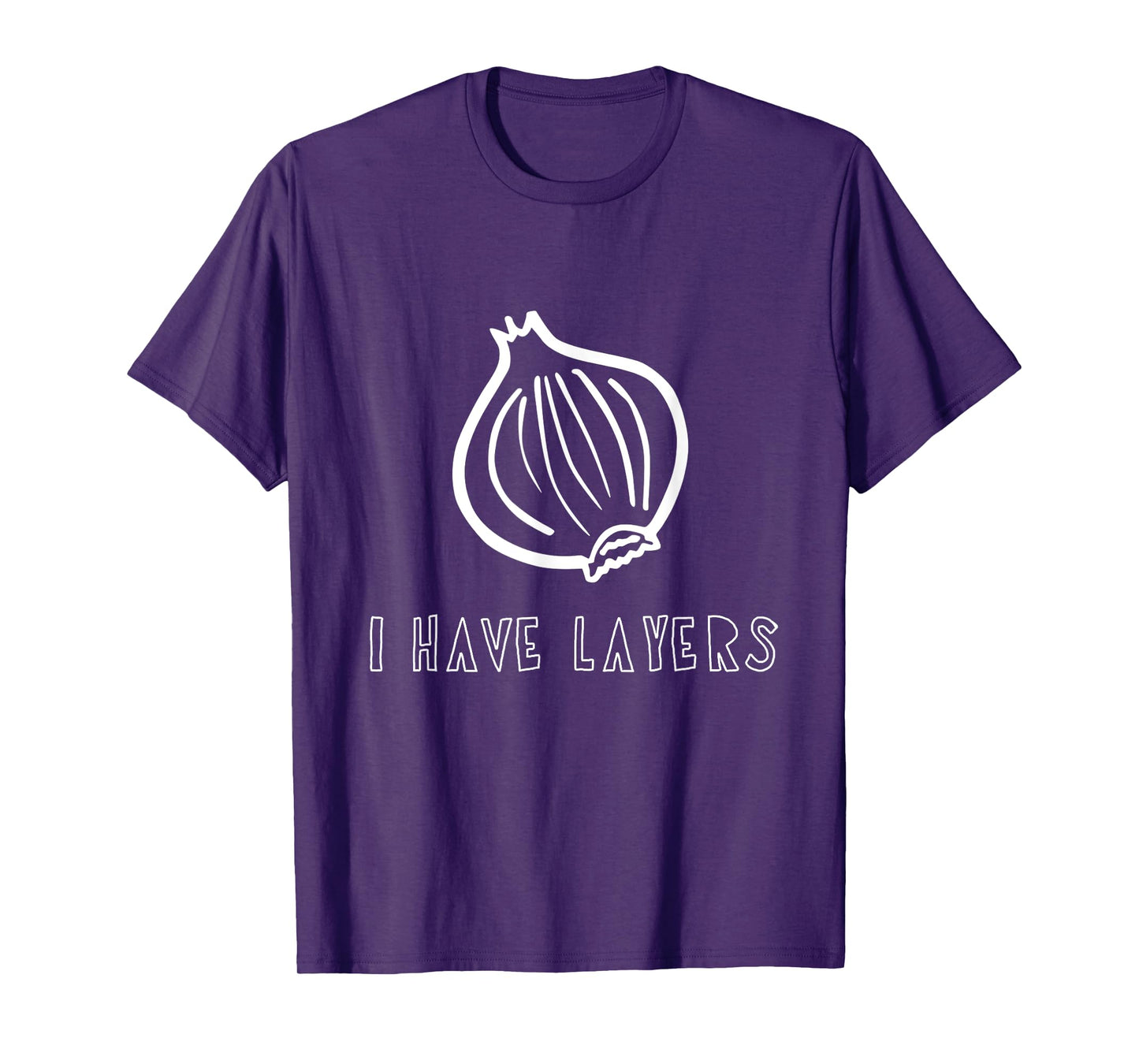 Sweet Grace Design Studio Women's I Have Layers Funny Onion T-Shirt Pun T-Shirt