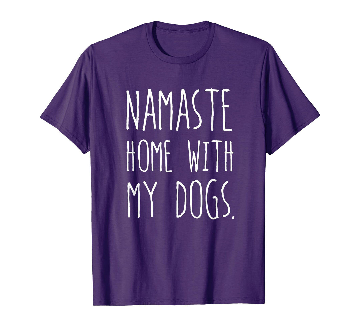 Namaste Home With My Dogs T-Shirt