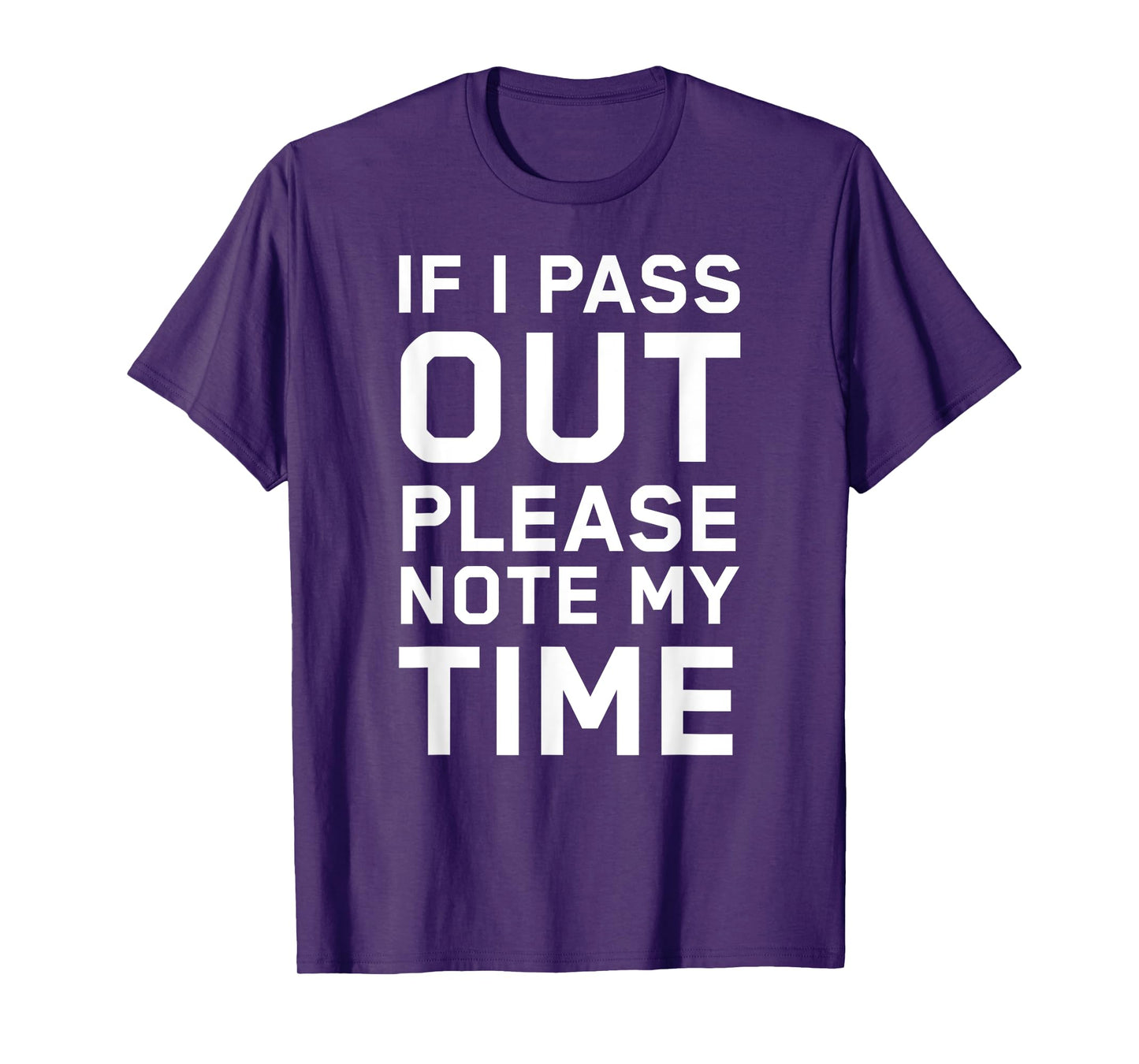 If I Pass Out Please Note My Time Funny Gym Shirt Training
