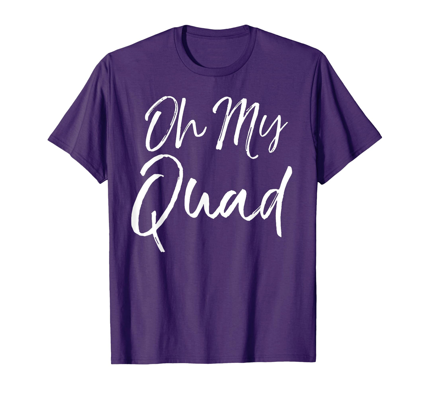 Funny Workout Oh My God Pun Quote for Women Oh My Quad T-Shirt