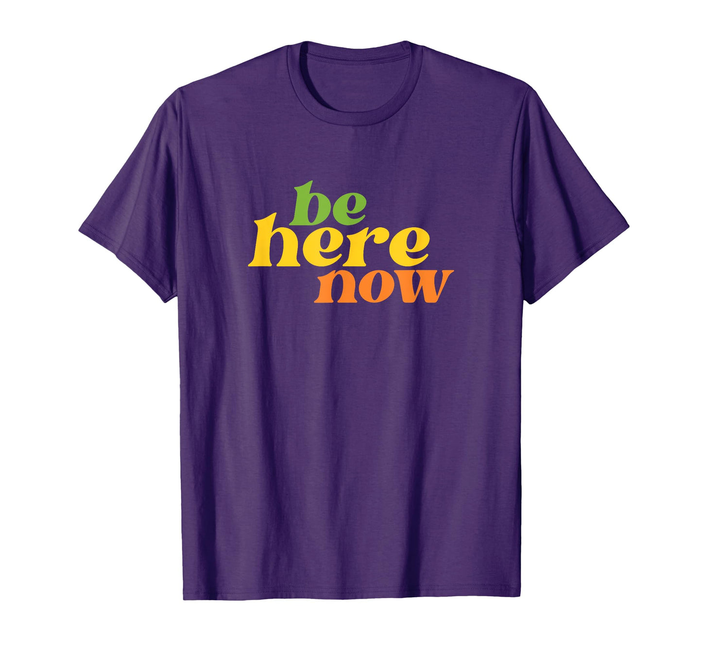 Streetwear Be Here Now Yoga Boho Retro Hippie Positive T-Shirt