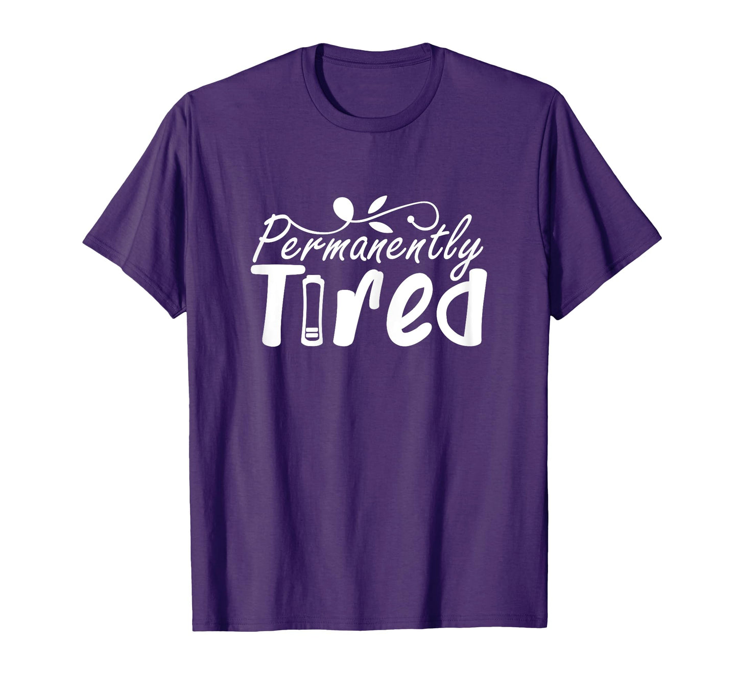 Permanently Tired Funny Humor Sleeping Sleep Always Tired T-Shirt