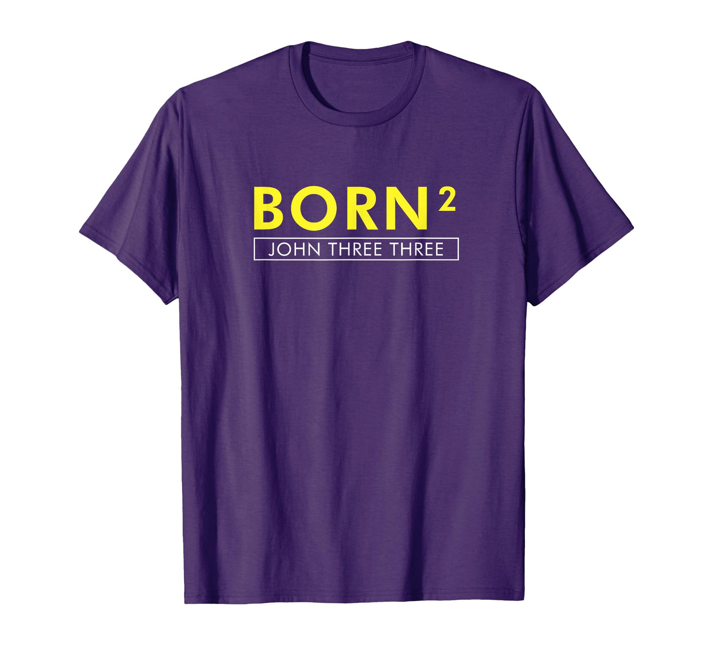 Born Squared Born Again Christian T-shirt Bible Tee T-Shirt